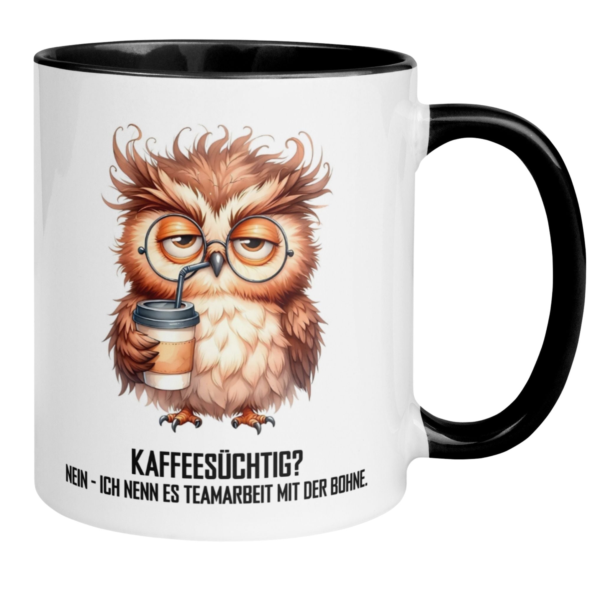 Momentals Tasse mit Eule und Spruch "Kaffeesüchtig? Nein, Teamarbeit mit der Bohne" humorvoll gestaltet.