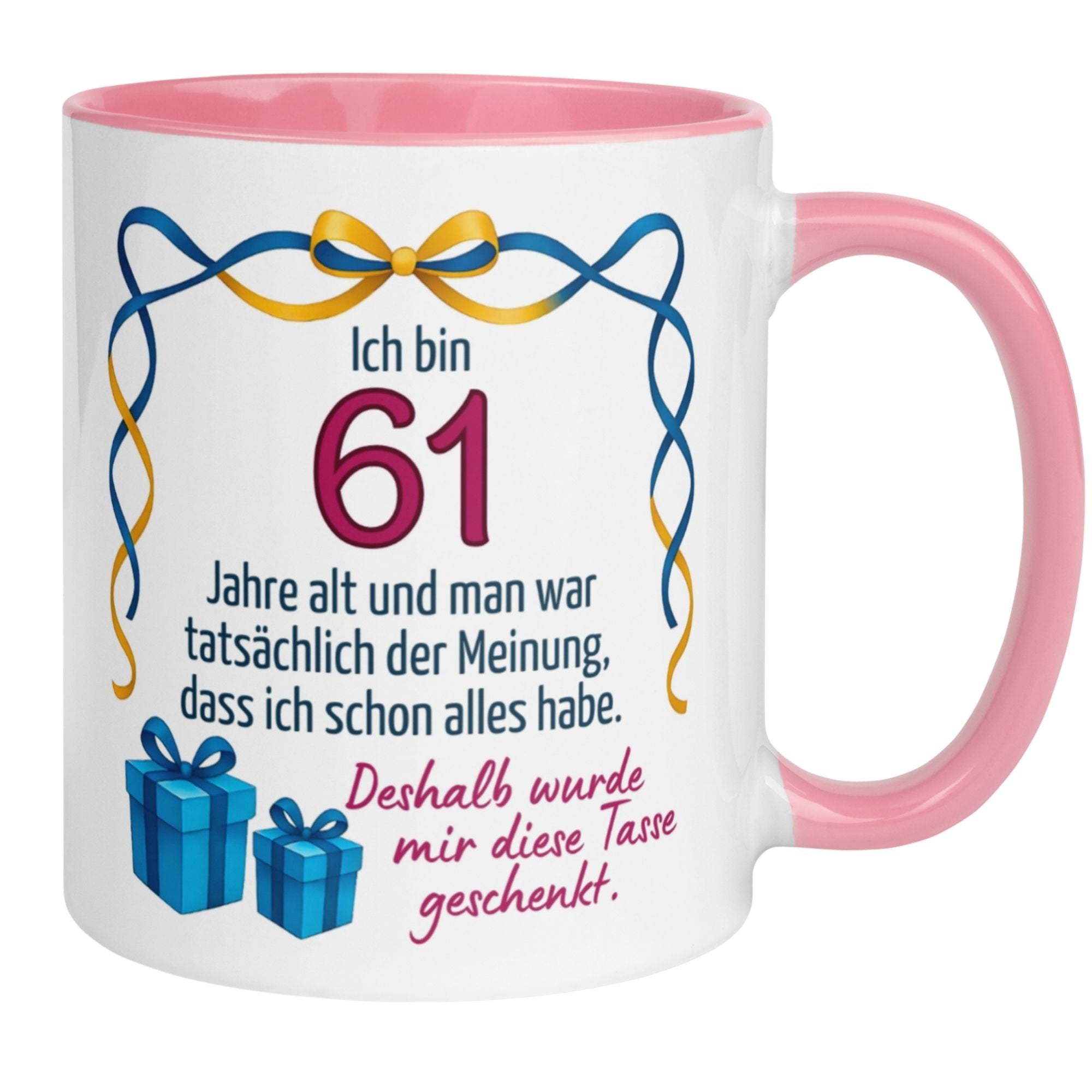 Humorvolle Geburtstags-Tasse mit Spruch zum 61. Geburtstag für Frauen, rosa Henkel und originelles Design.