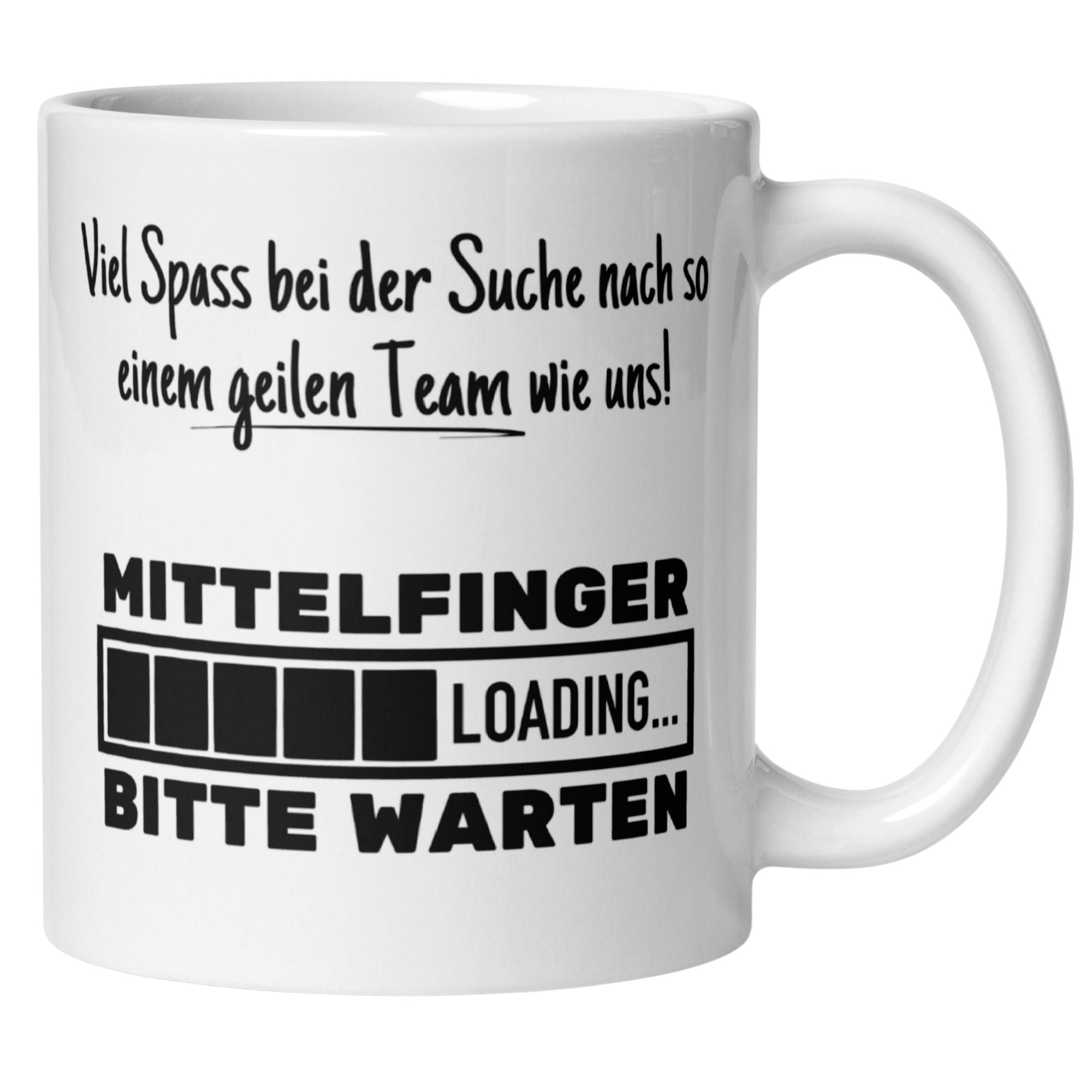 Momentals® Tasse Abschied | Mittelfinger & Spruch | Viel Spaß bei der Suche nach so einem geilen Team wie uns • Momentals