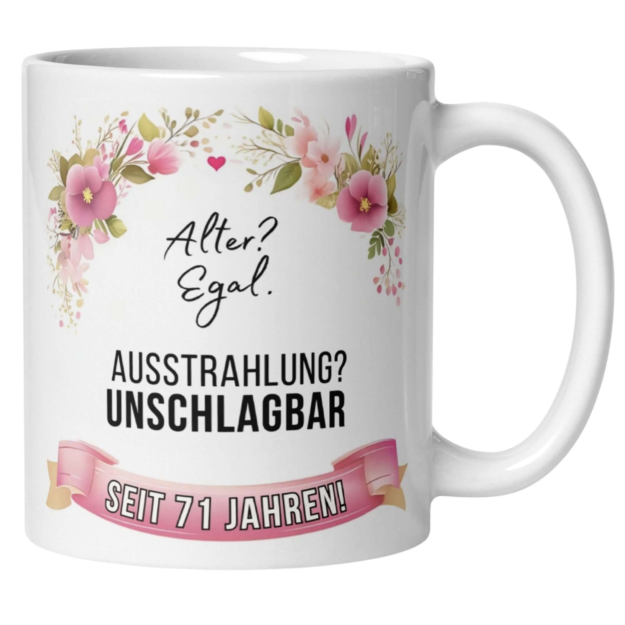Momentals® Tasse zum 71. Geburtstag mit floralem Design und Spruch: „Alter? Egal. Ausstrahlung? Unschlagbar!“