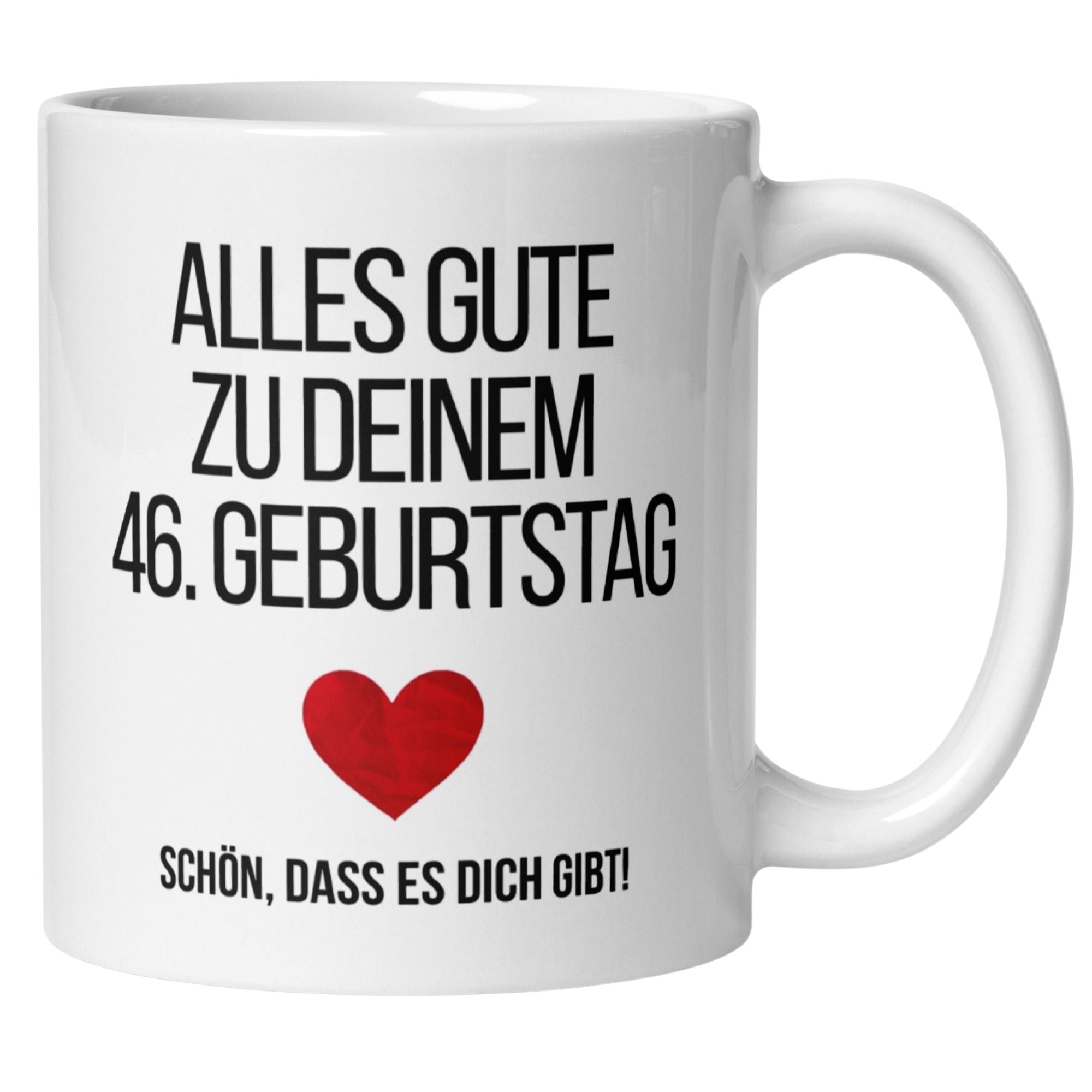 Tasse für den 46. Geburtstag mit herzlicher Botschaft und rotem Herzen, perfekte Geschenkidee.