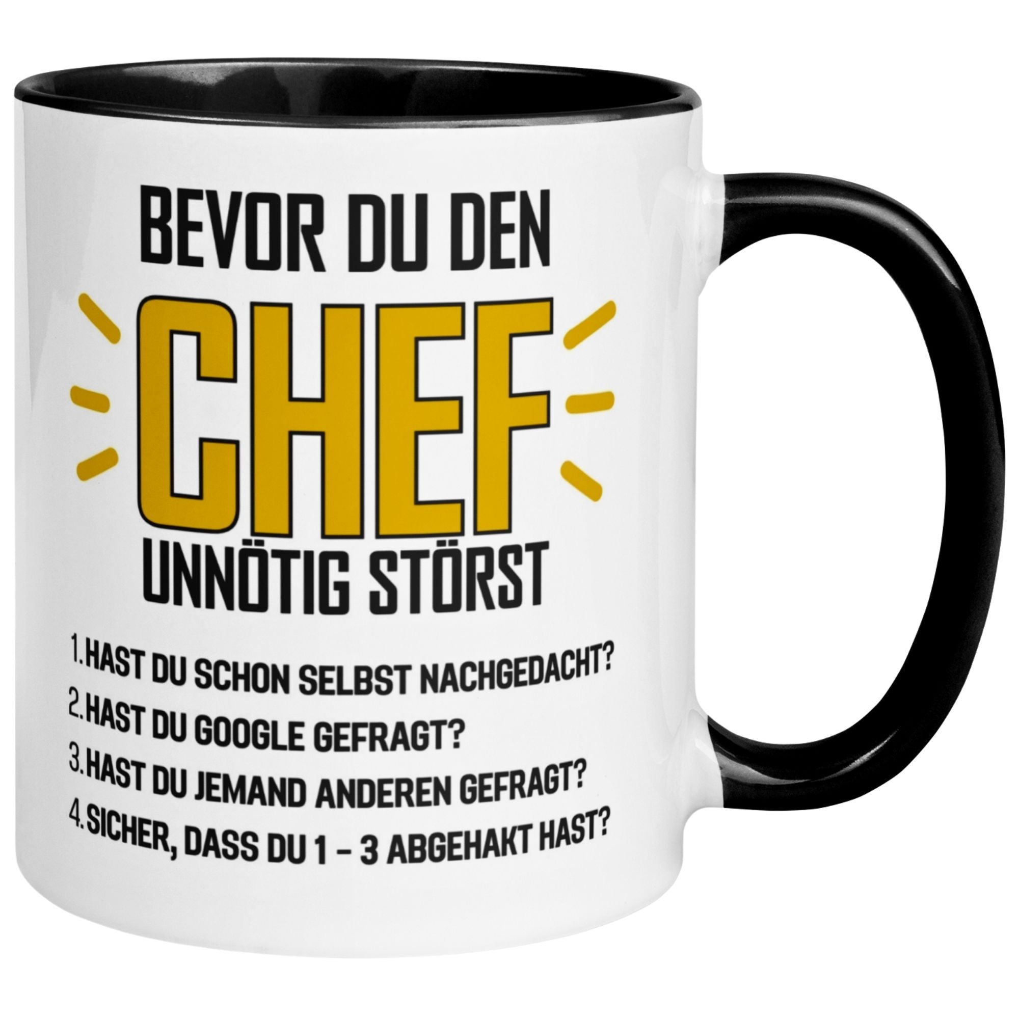 Tasse Chef – „Bevor du den Chef unnötig störst“ – Geschenk Becher Bester Chef
