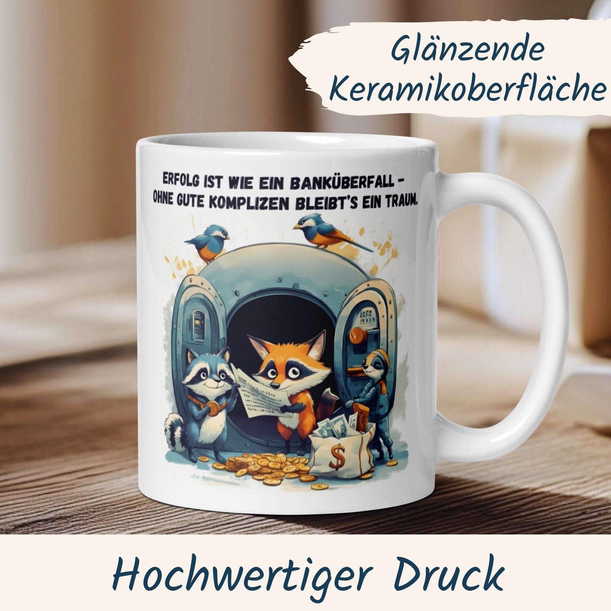 Humorvolle Tasse Teamwork mit Spruch und tierischen Komplizen, ideal für Teamplayer am Arbeitsplatz.