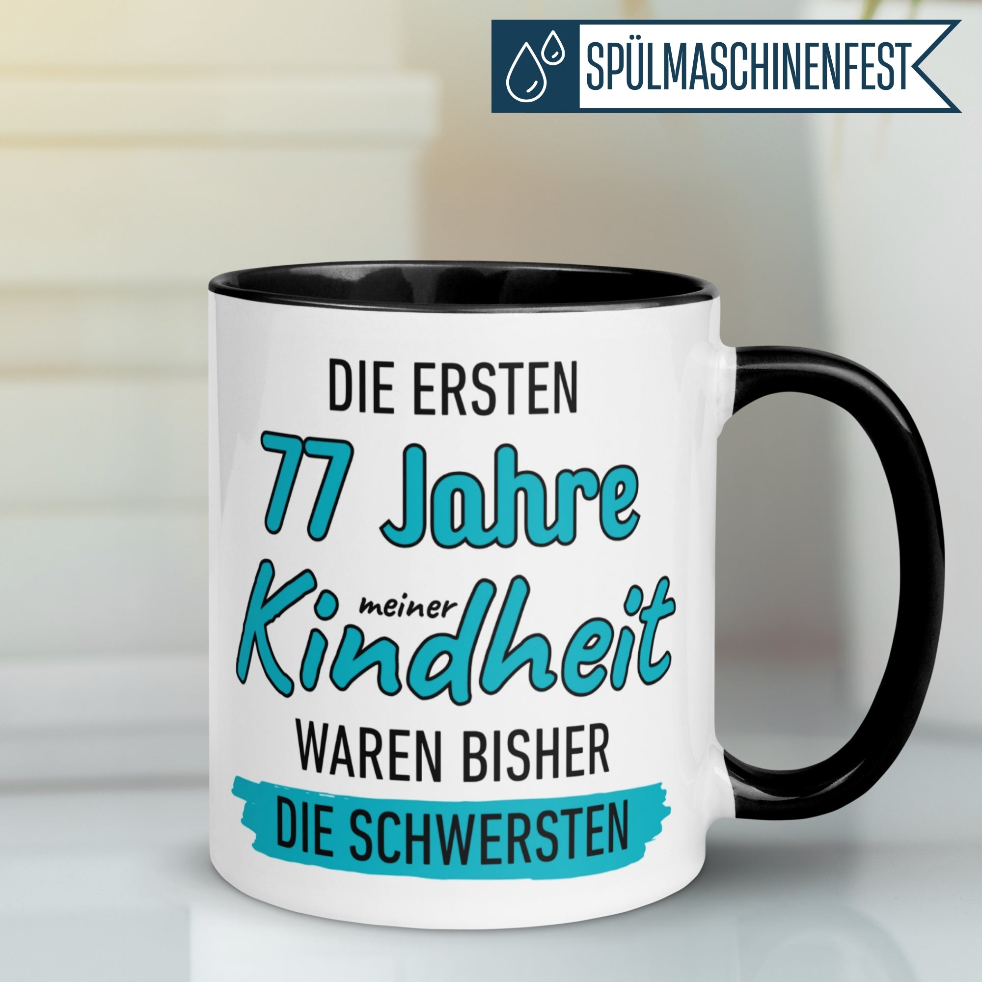 Tasse 77. Geburtstag Mann – „Die ersten 77 Jahre meiner Kindheit waren bisher die Schwersten“ – Geschenk zum Geburtstag Männer