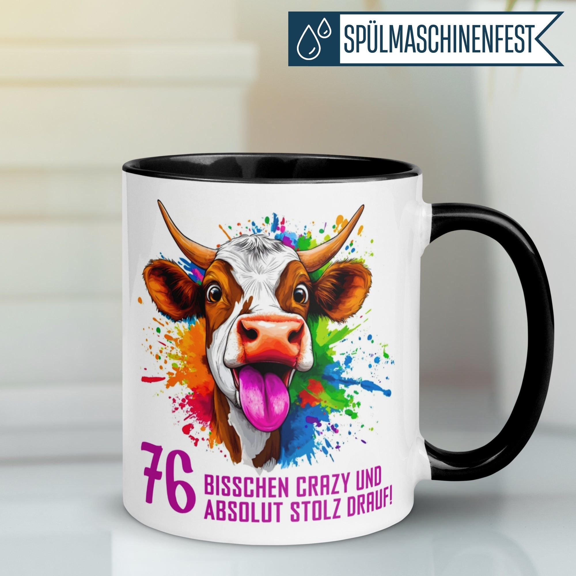 Tasse 76. Geburtstag | Kuh & Spruch | Bisschen crazy und absolut stolz drauf