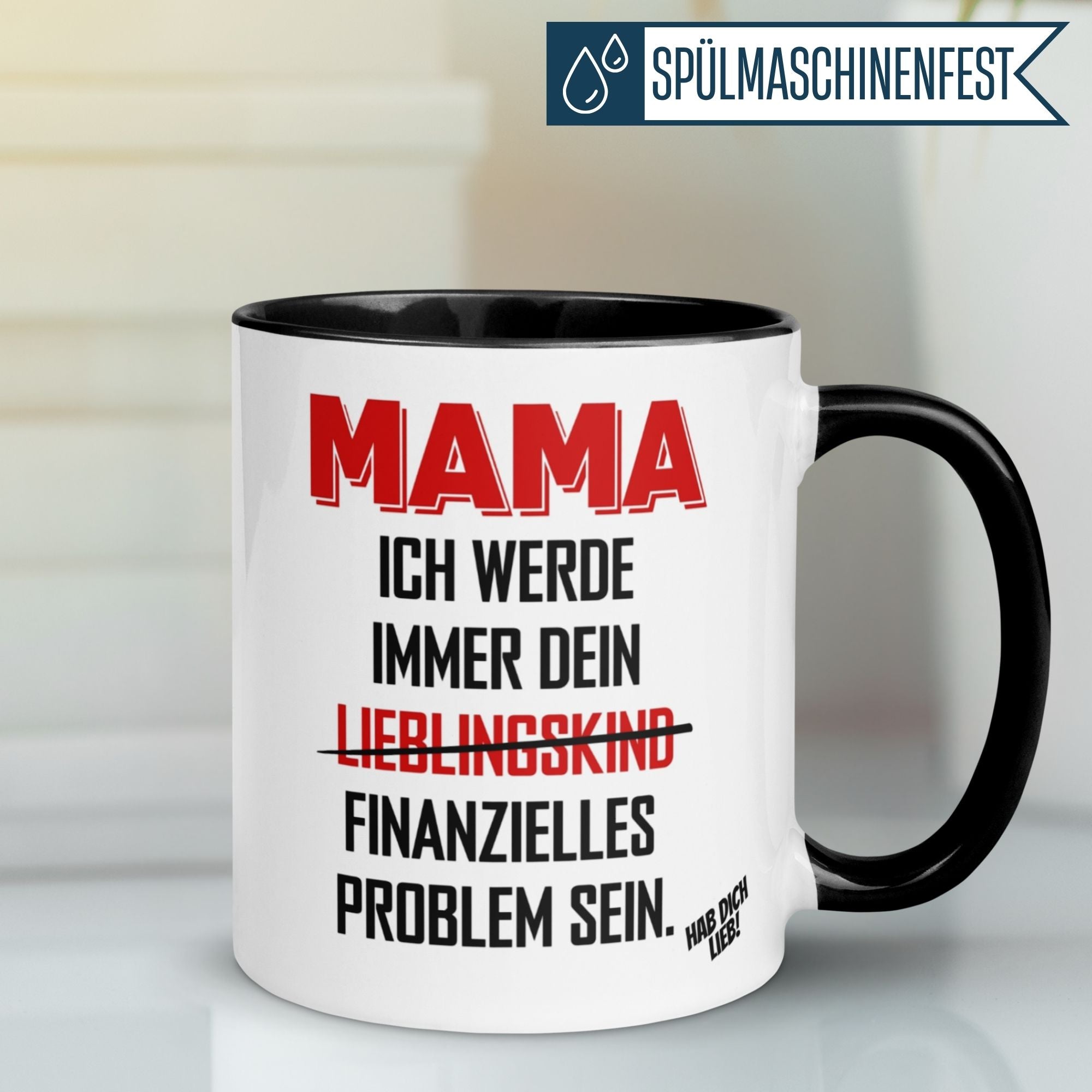 Mama Tasse | Ich werde immer dein finanzielles Problem sein