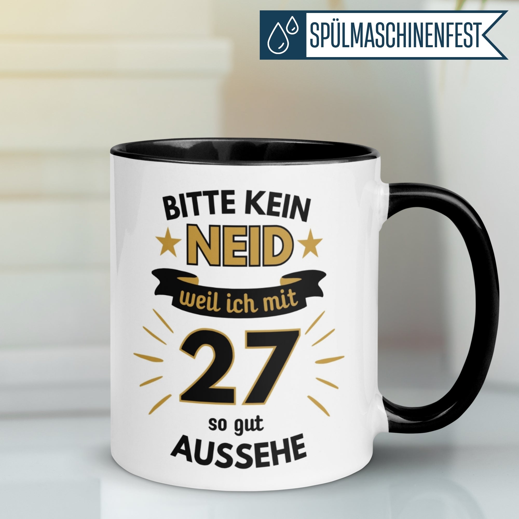 Tasse 27. Geburtstag | Humorvoll & Spruch | Bitte kein Neid – weil ich mit 27 so gut aussehe