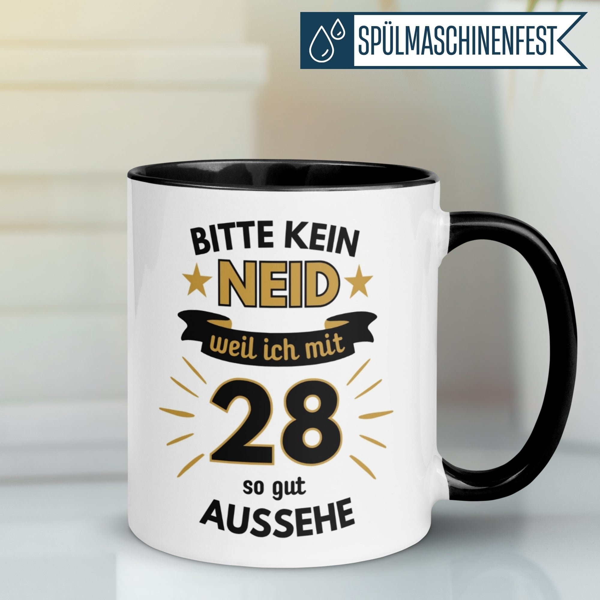 Tasse 28. Geburtstag | Humorvoll & Spruch | Bitte kein Neid – weil ich mit 28 so gut aussehe