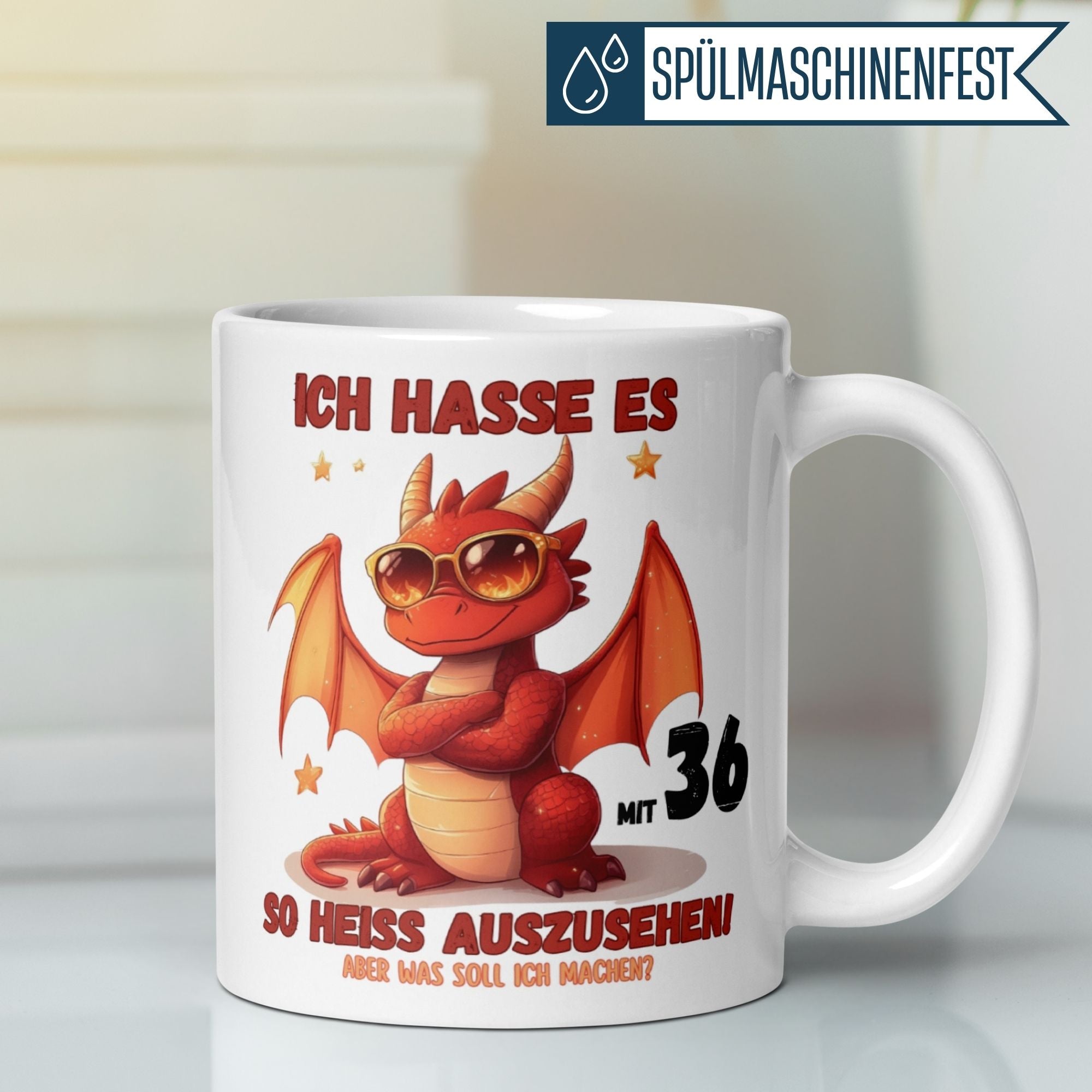 Momentals® Tasse 36. Geburtstag | Drache & Spruch | Ich hasse es mit 36 so heiss auszusehen • Momentals