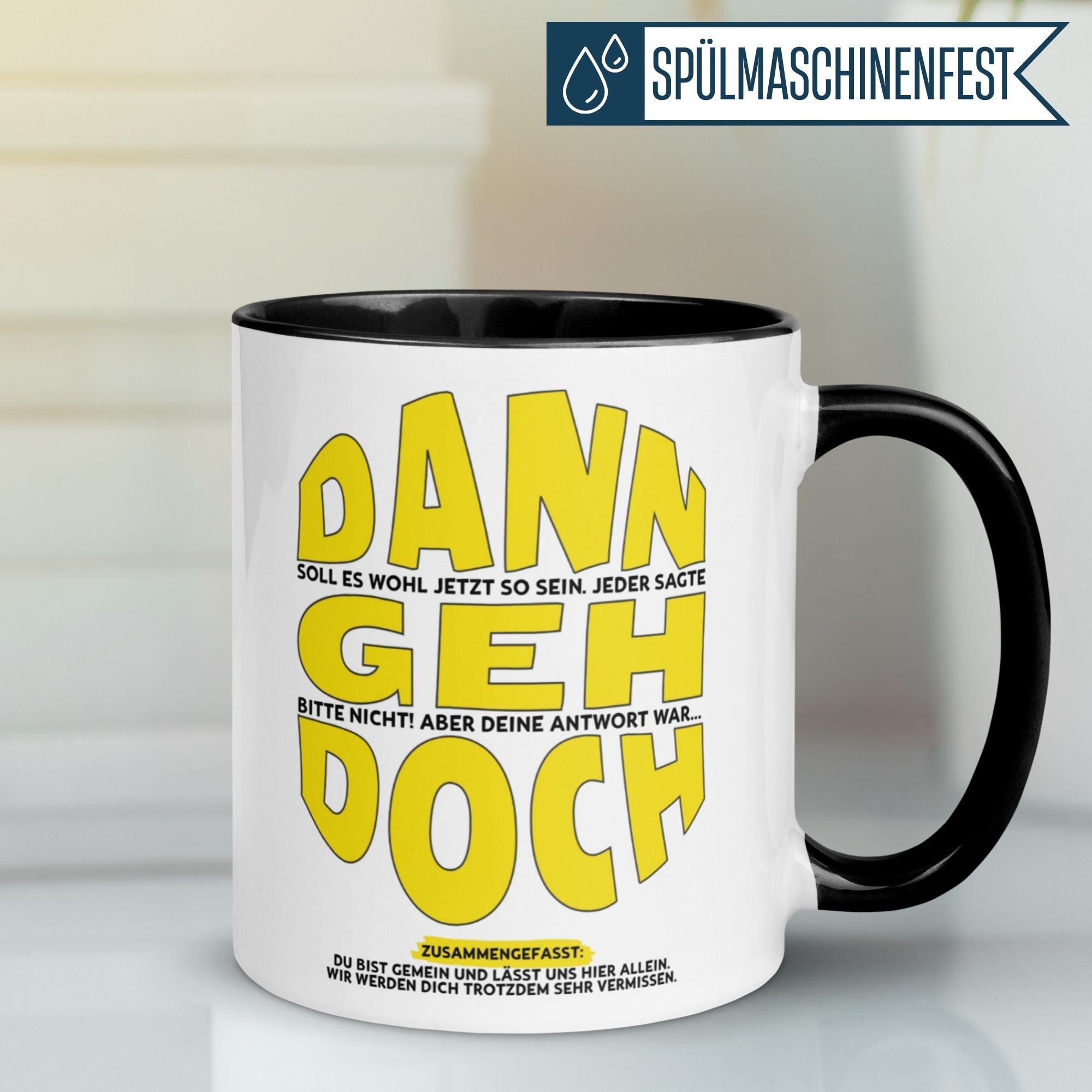 Tasse Abschied – „Du bist gemein und lässt uns hier allein“ – Abschiedsgeschenk Kollegen