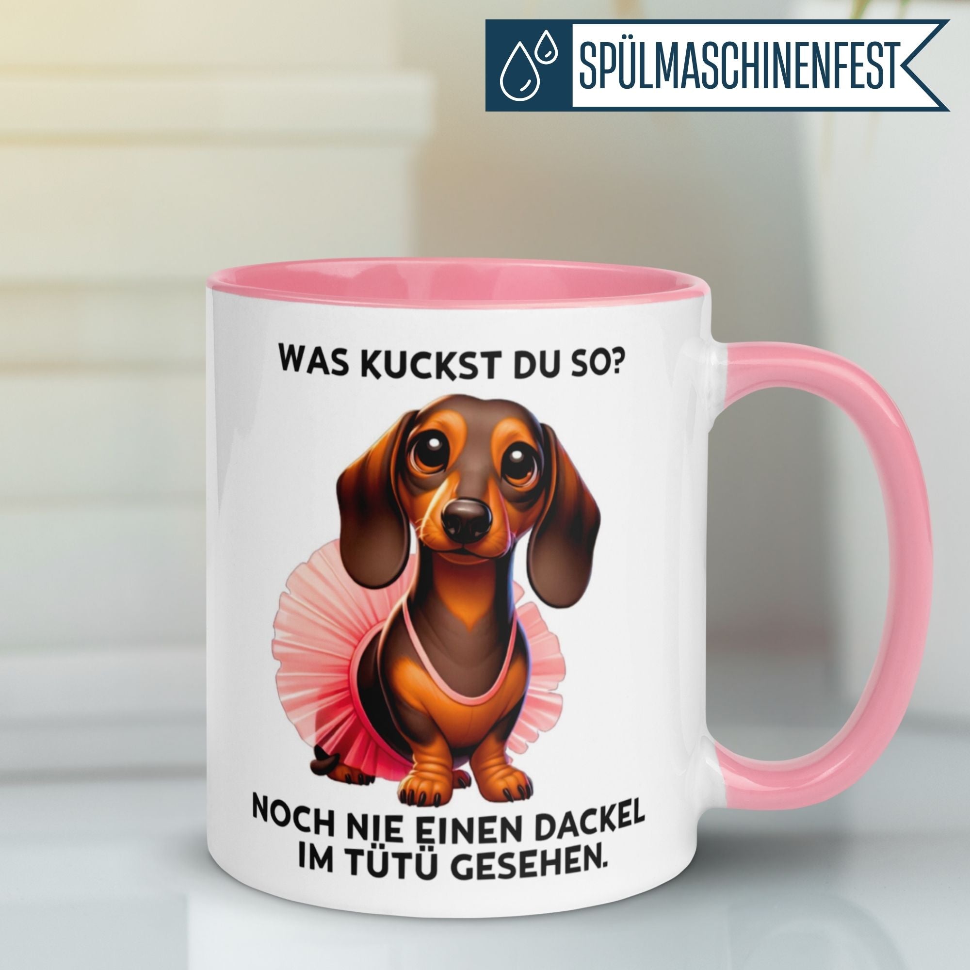 Tasse Dackel – „Noch nie einen Dackel im Tütü gesehen“ – lustiges Hunde Geschenk