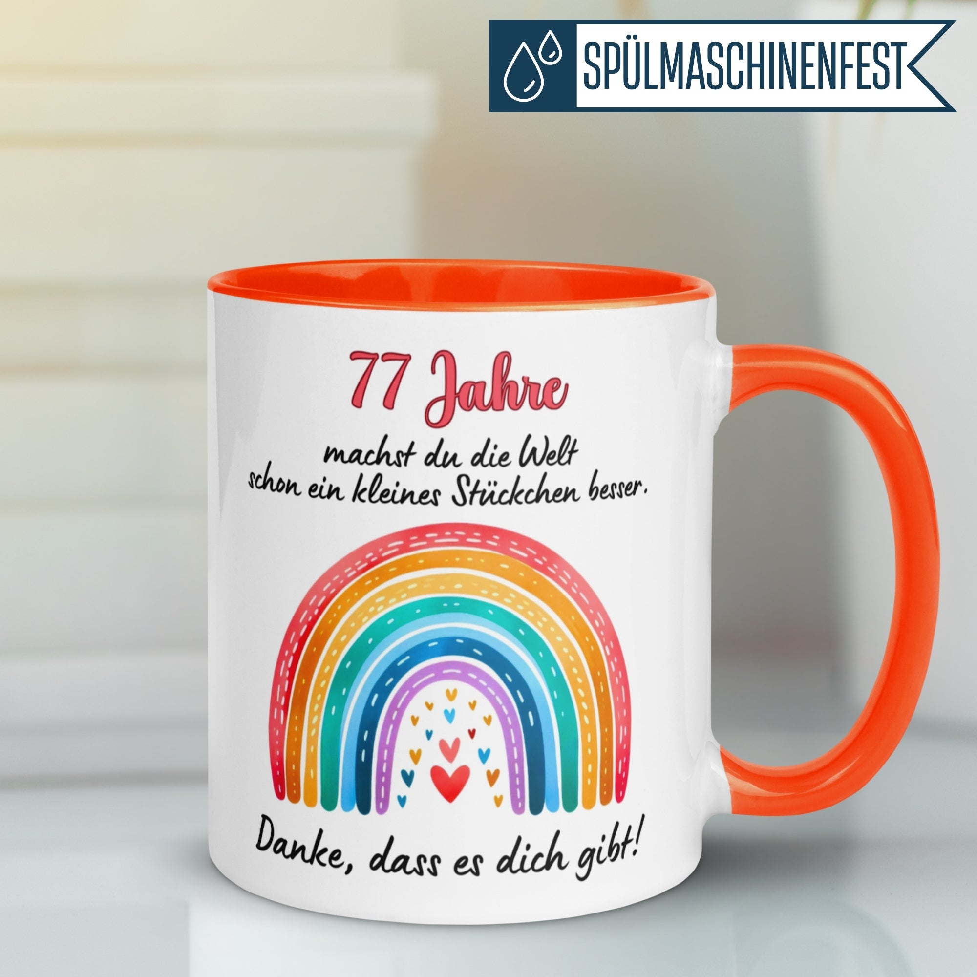 Tasse 77. Geburtstag Frau – „Du machst die Welt ein kleines Stückchen besser“ – Geschenk zum Geburtstag Frauen