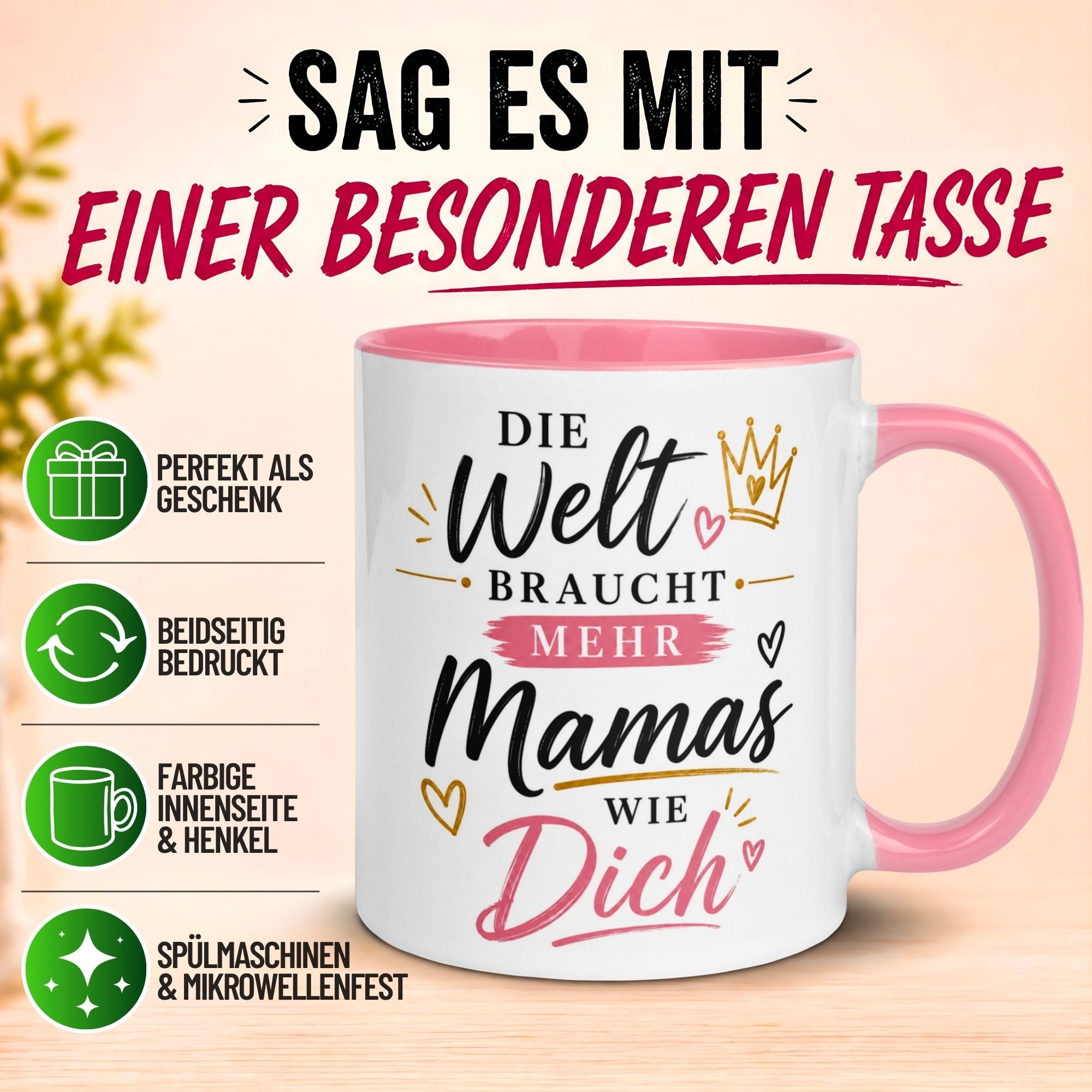 Tasse Mama – „Die Welt braucht mehr Mamas wie dich“ – Muttertag Geschenk
