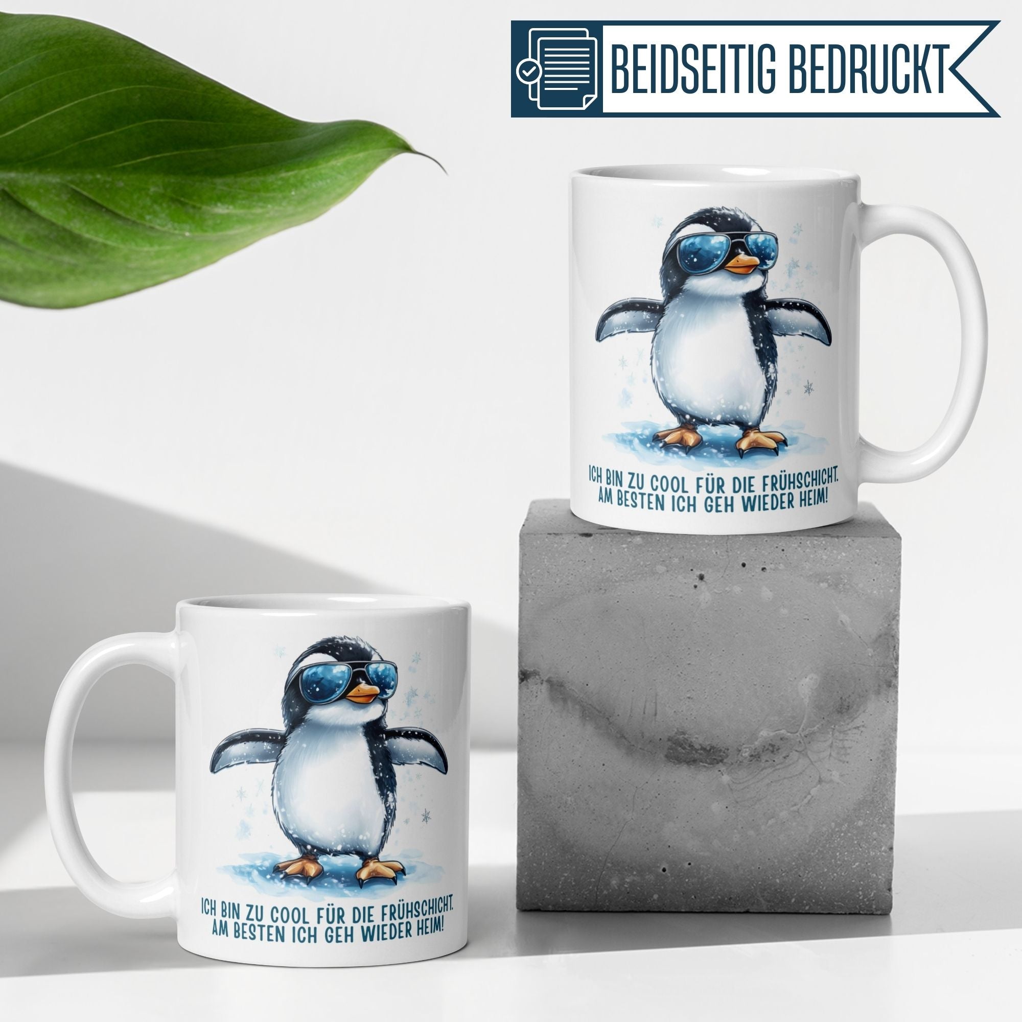 Momentals Tasse mit Pinguin-Motiv und Spruch "Ich bin zu cool für die Frühschicht". Beidseitig bedruckt.