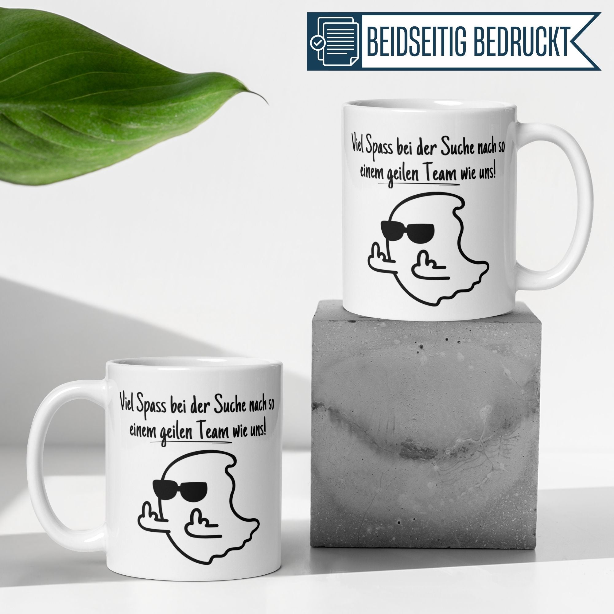 Momentals® Tasse Abschied | Geist & Spruch | Viel Spaß bei der Suche nach so einem geilen Team wie uns • Momentals