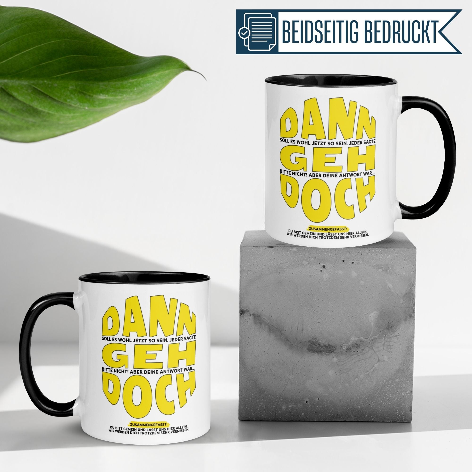 Tasse Abschied – „Du bist gemein und lässt uns hier allein“ – Abschiedsgeschenk Kollegen