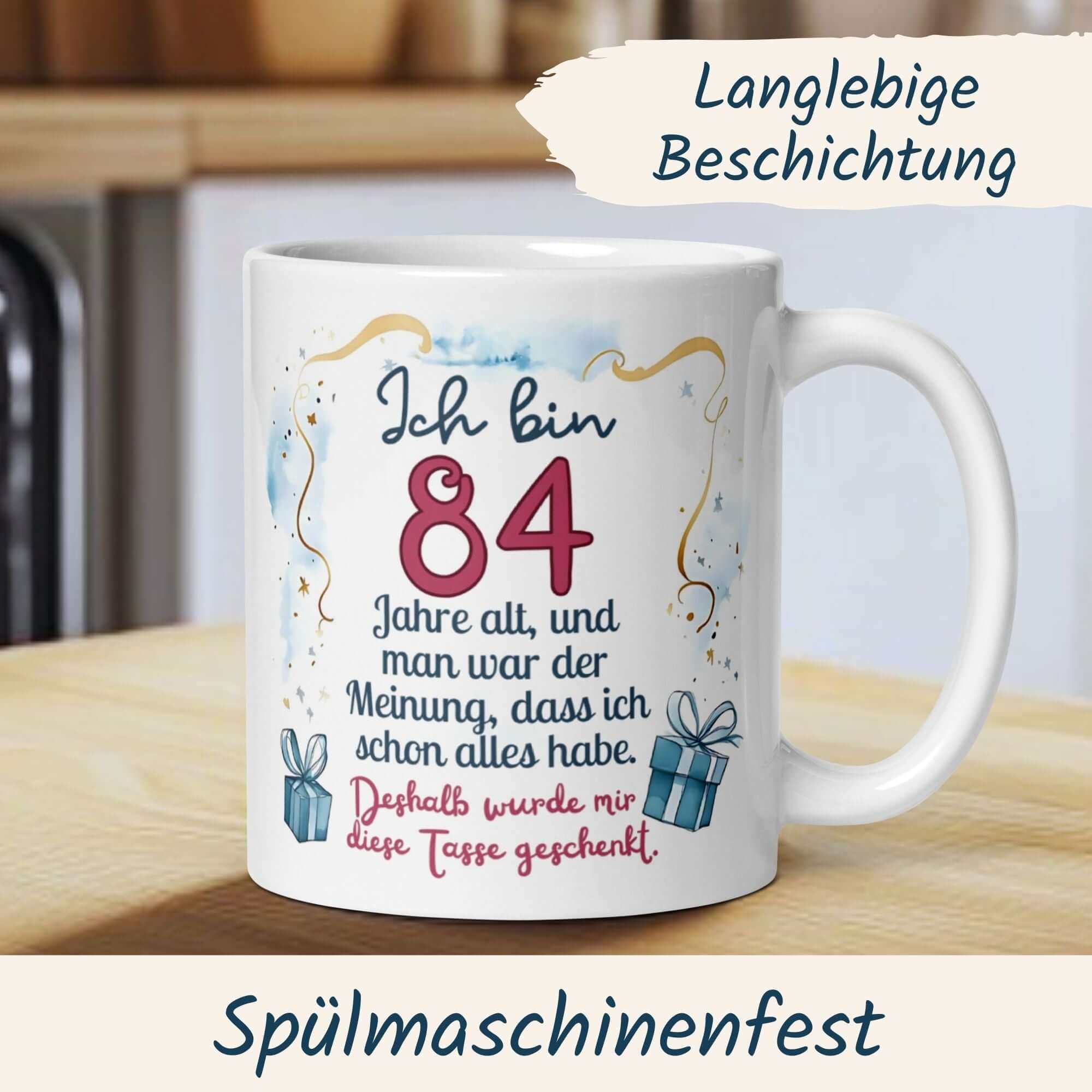 Humorvolle Tasse zum 84. Geburtstag mit Spruch und festlichem Design, perfekt als Geschenk.
