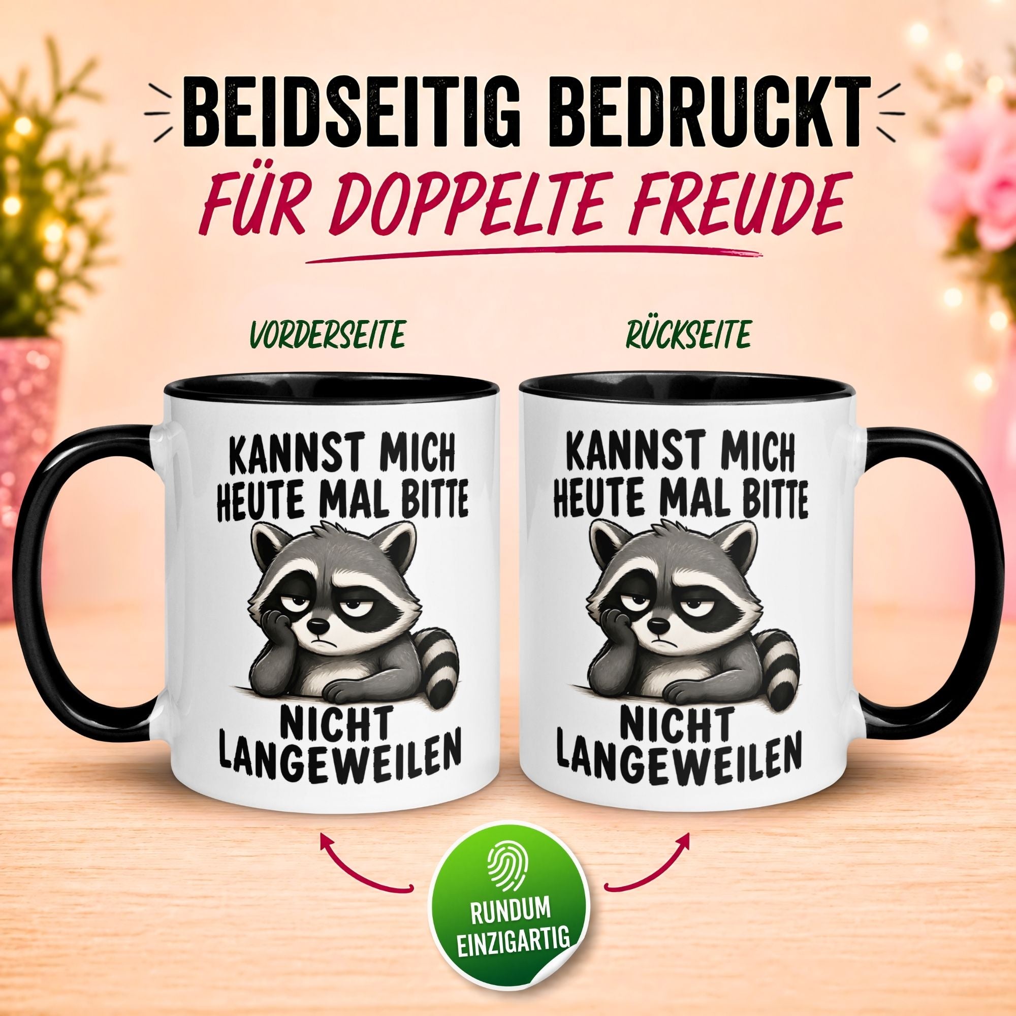 Tasse Waschbär – „Langweil mich nicht“ – Lustiges Morgenmuffel Geschenk