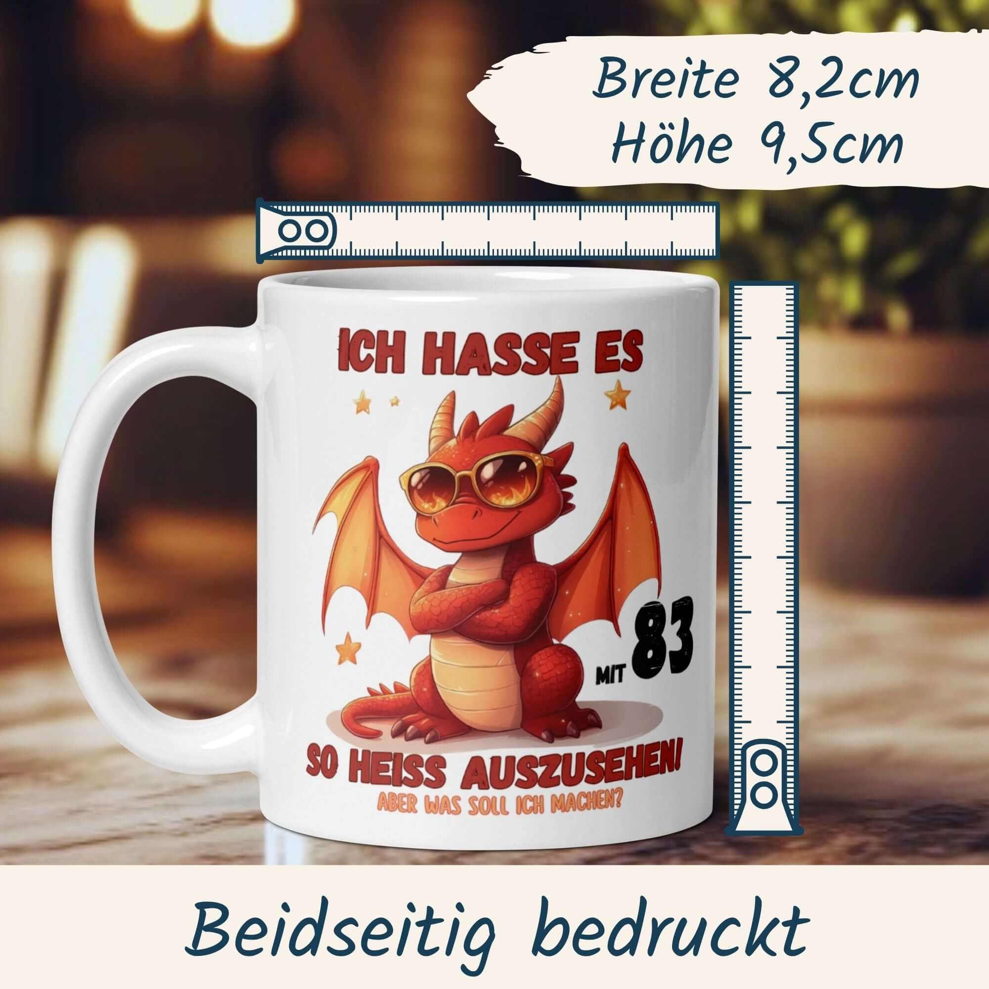 Lustige Tasse zum 83. Geburtstag mit rotem Drachen und Spruch: "Ich hasse es, so heiß auszusehen".