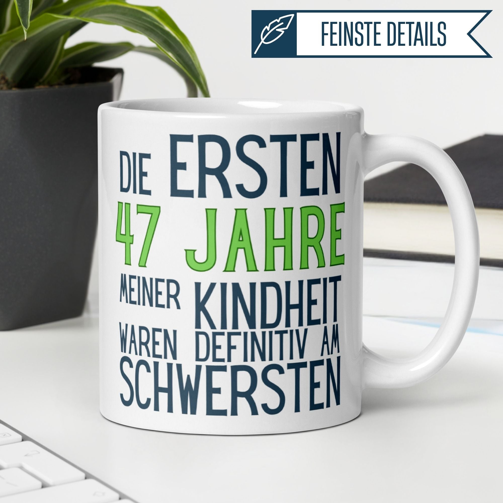 Momentals® Tasse 47. Geburtstag | Sarkasmus & Spruch | Die ersten 47 Jahre meiner Kindheit