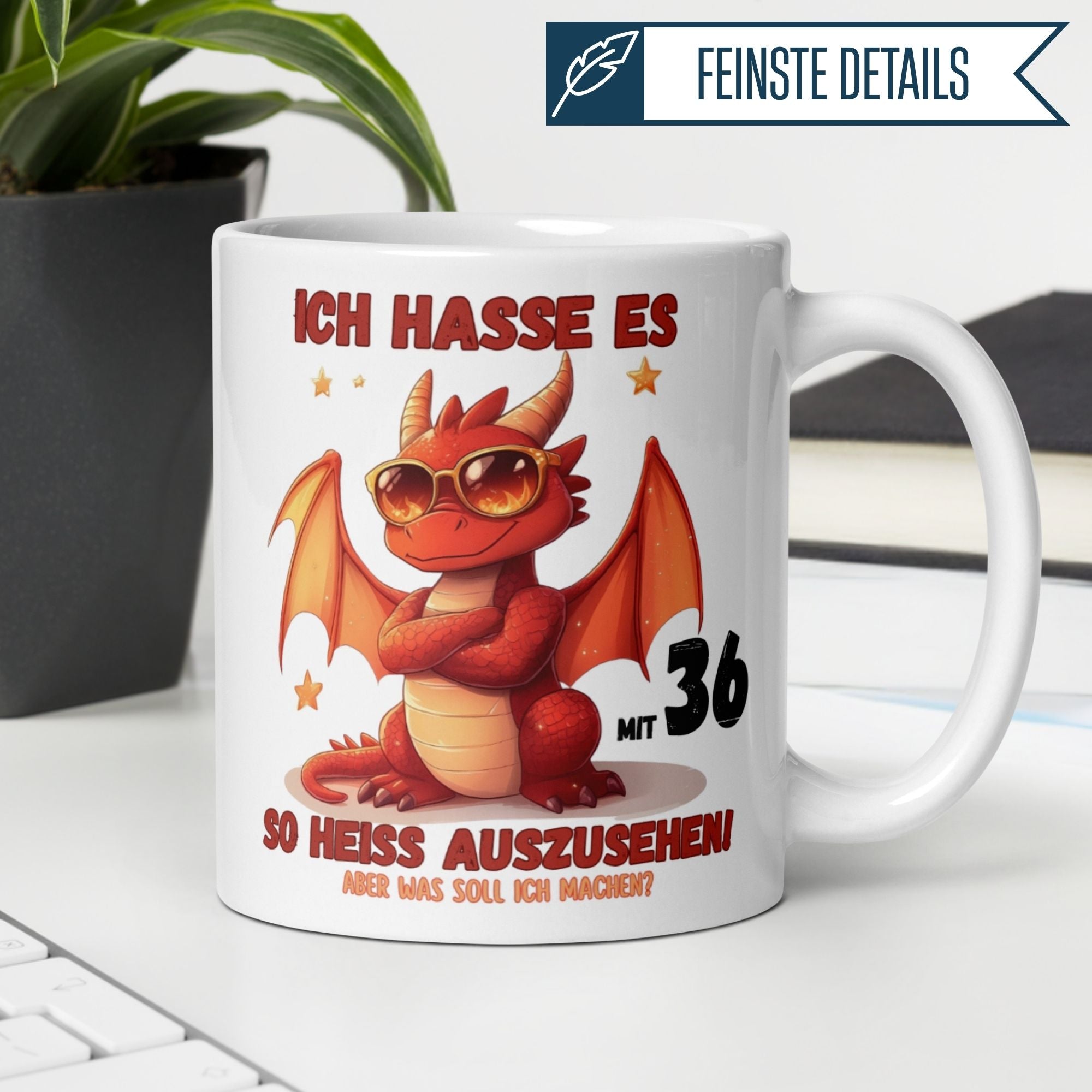 Momentals® Tasse 36. Geburtstag | Drache & Spruch | Ich hasse es mit 36 so heiss auszusehen • Momentals