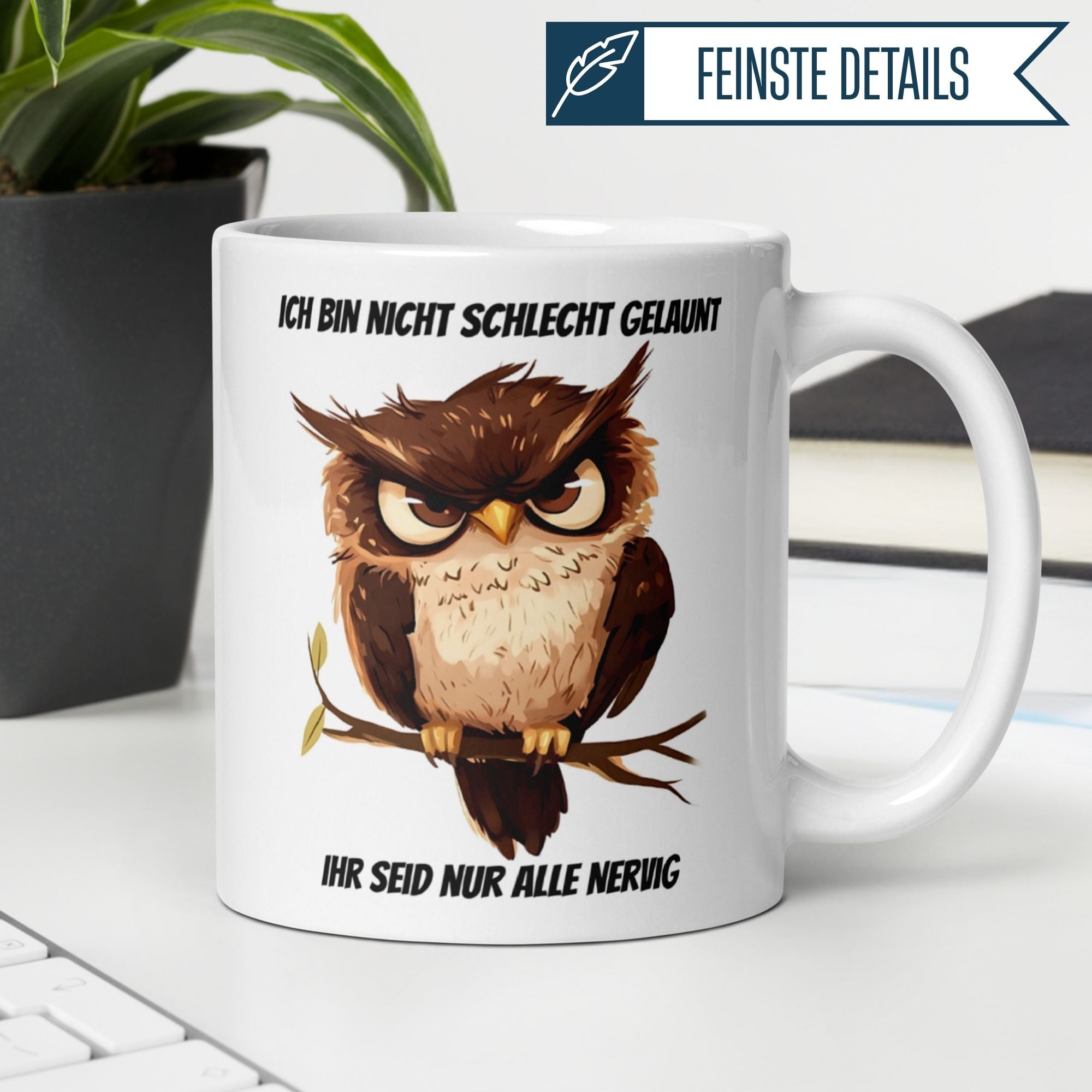 Momentals Tasse mit Eule und Spruch "Ich bin nicht schlecht gelaunt" für Morgenmuffel