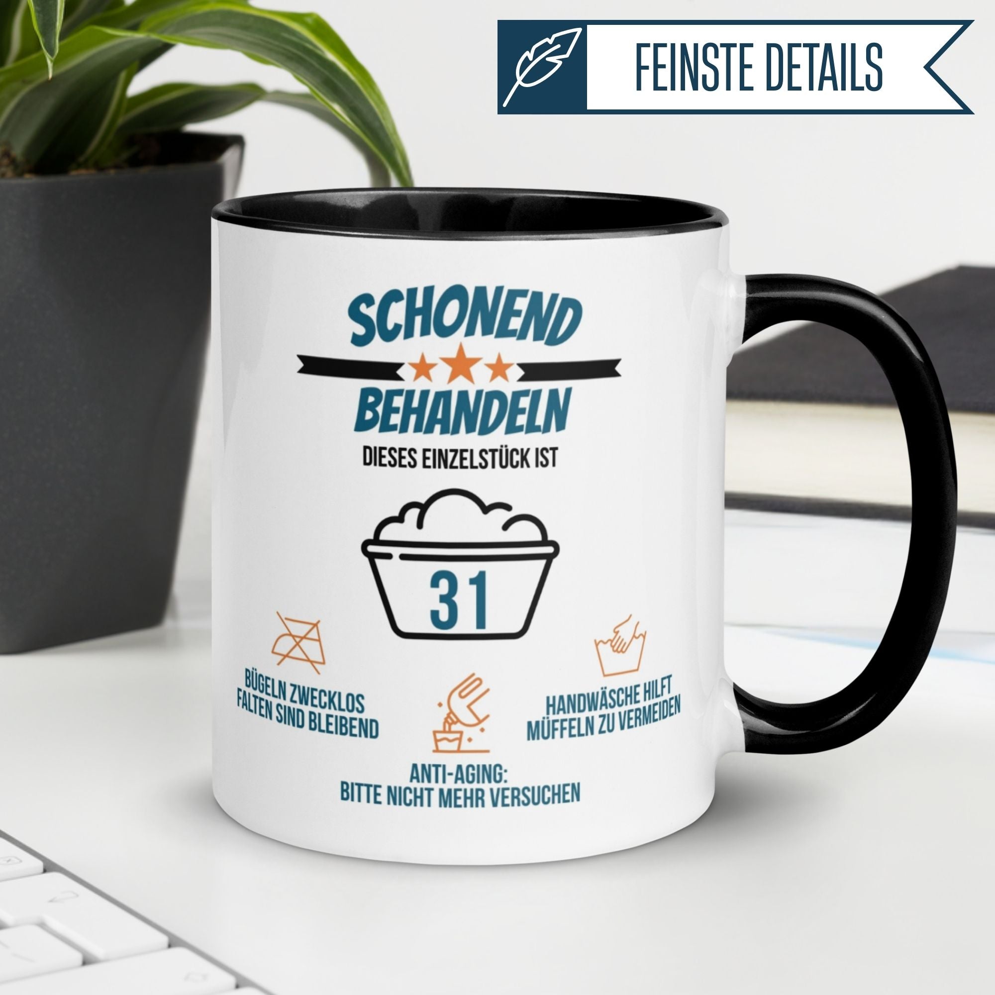Momentals® Tasse 31. Geburtstag | Pflegehinweise & Spruch | Schonend behandeln das Einzelstück ist 31
