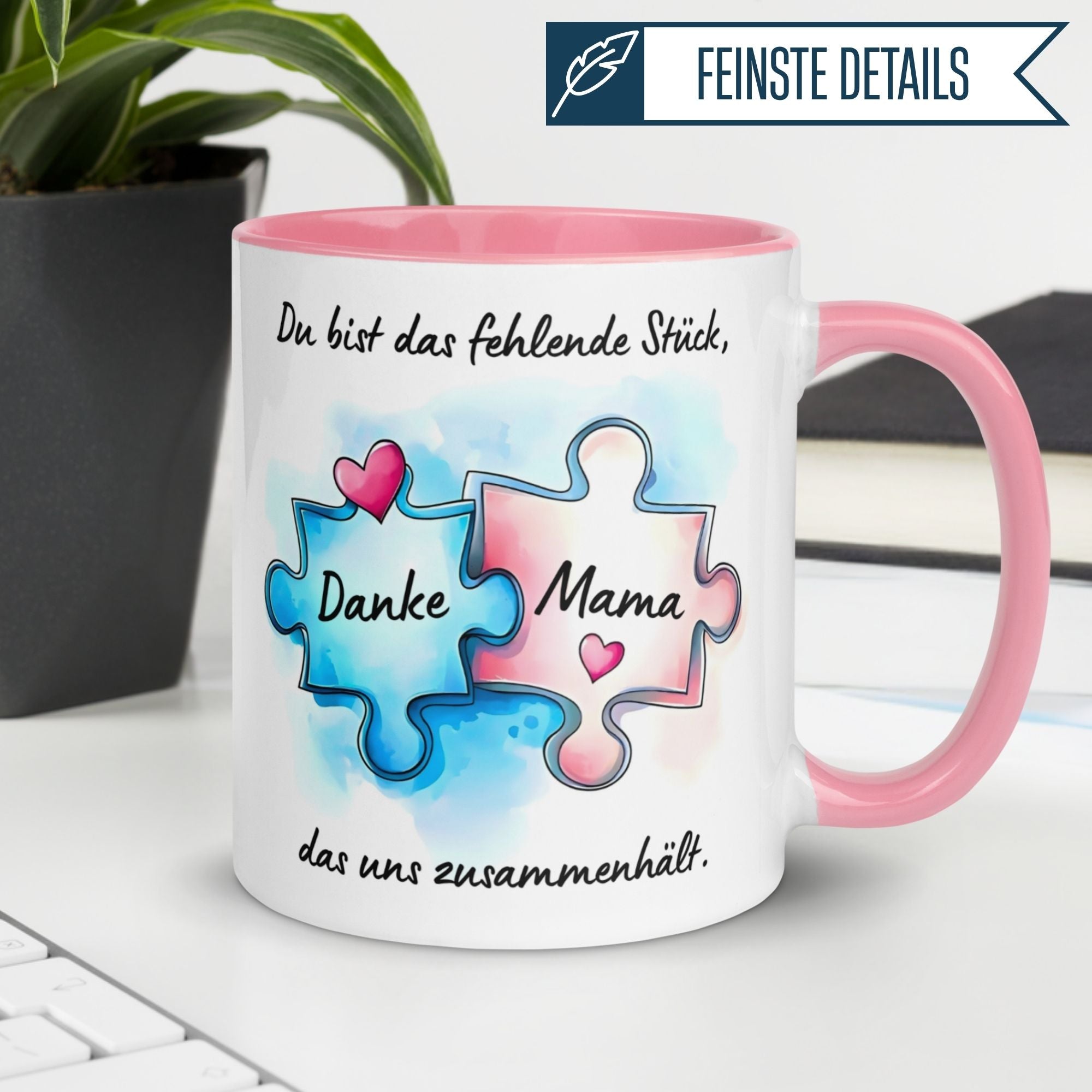 Mama Tasse | Du bist das fehlende Stück – Danke Mama