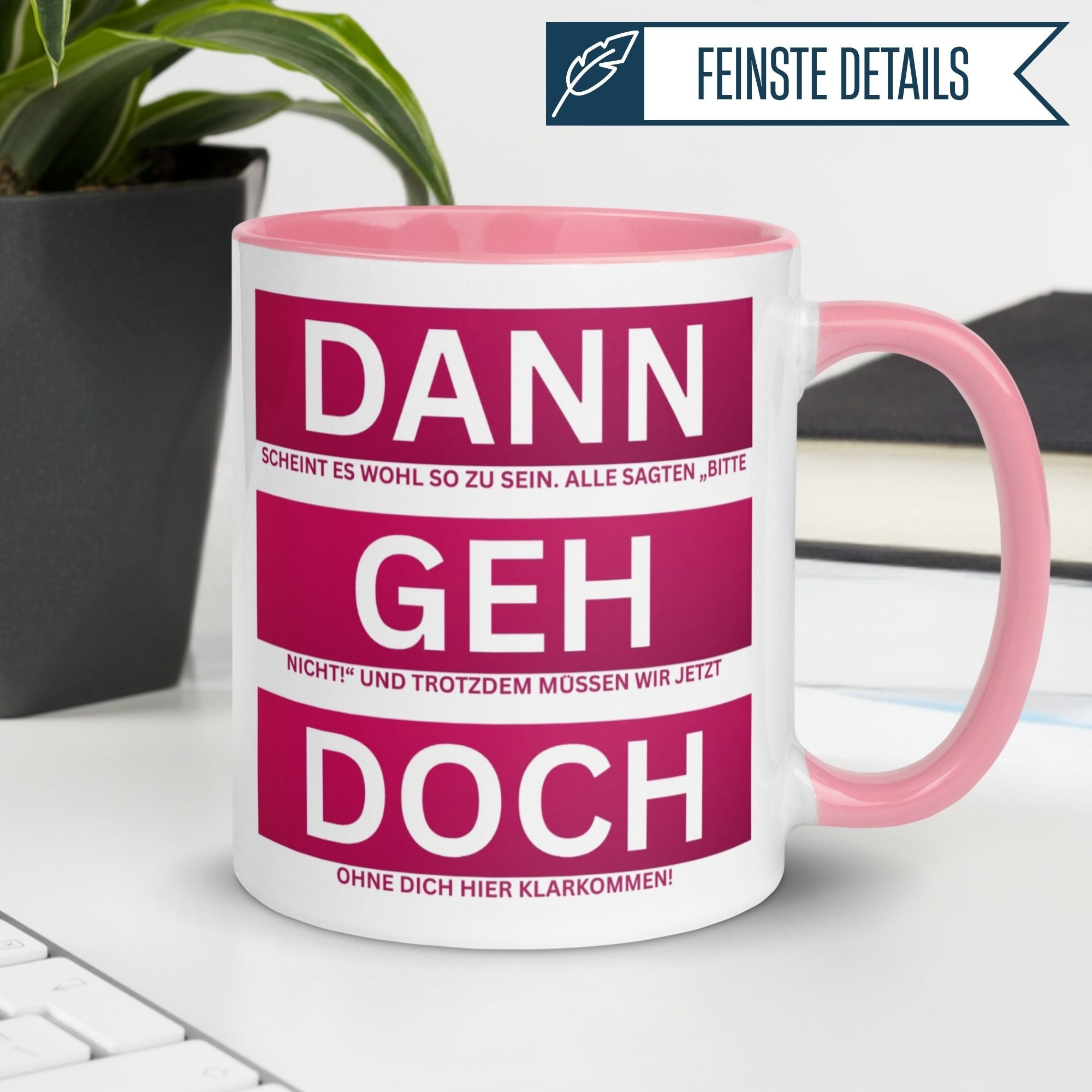 Abschied Tasse | Dann geh doch und wir müssen ohne dich klar kommen