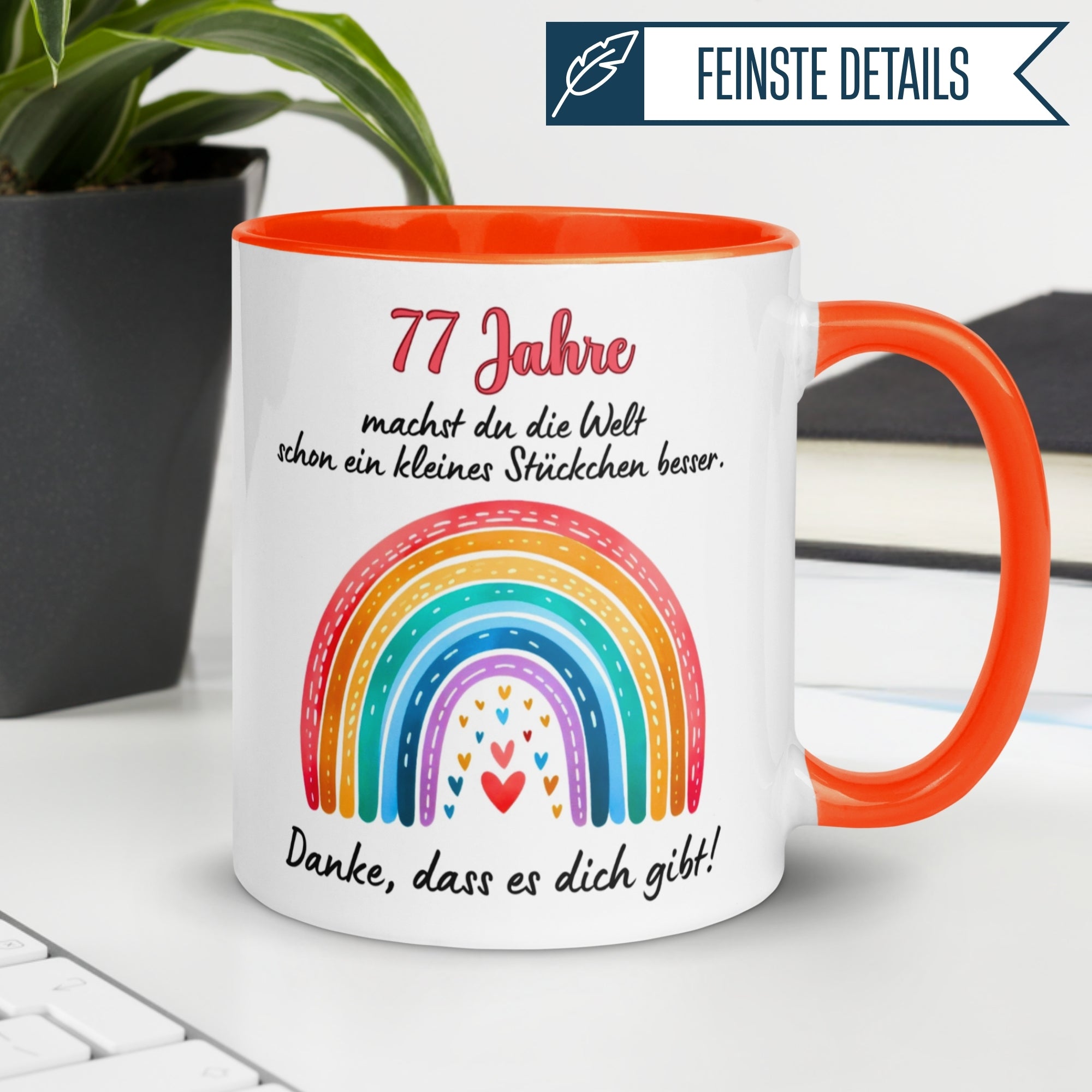 Tasse 77. Geburtstag Frau – „Du machst die Welt ein kleines Stückchen besser“ – Geschenk zum Geburtstag Frauen