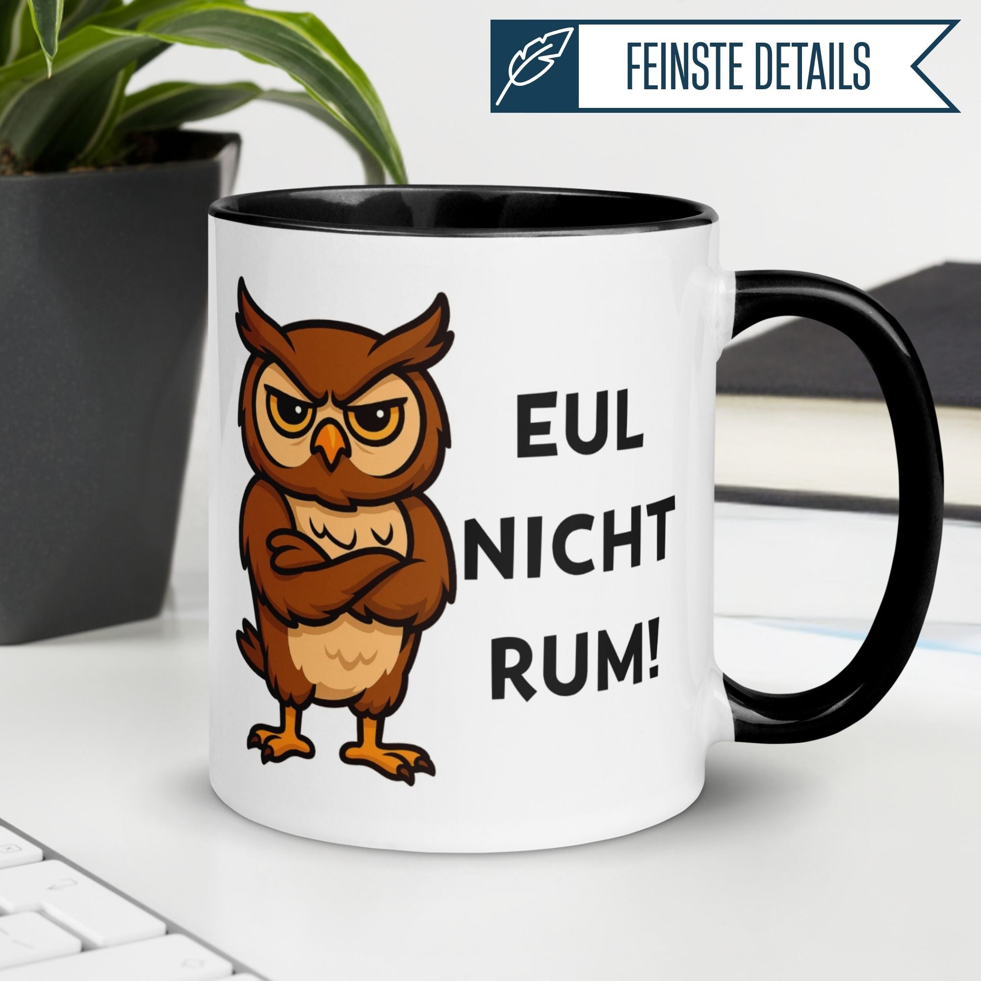 Tasse Eule – „Eul nicht rum“ – lustiger Eulen Geschenk Becher für Kollegen