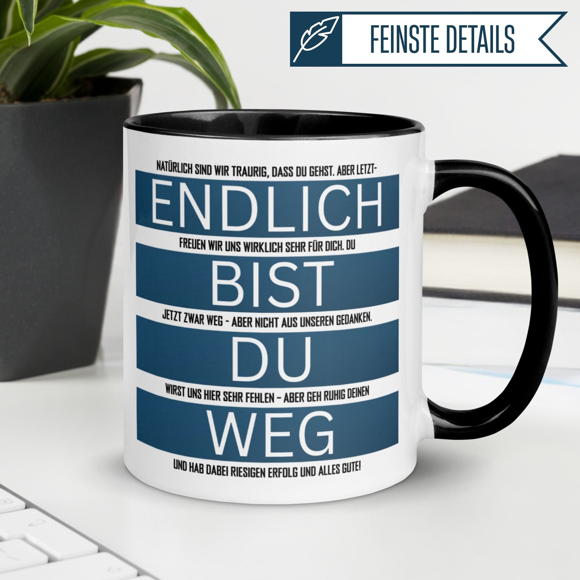Momentals Tasse mit Spruch "Endlich bist du weg" für Kollegen, Abschiedsgeschenk, Teamgeist, Freundschaft