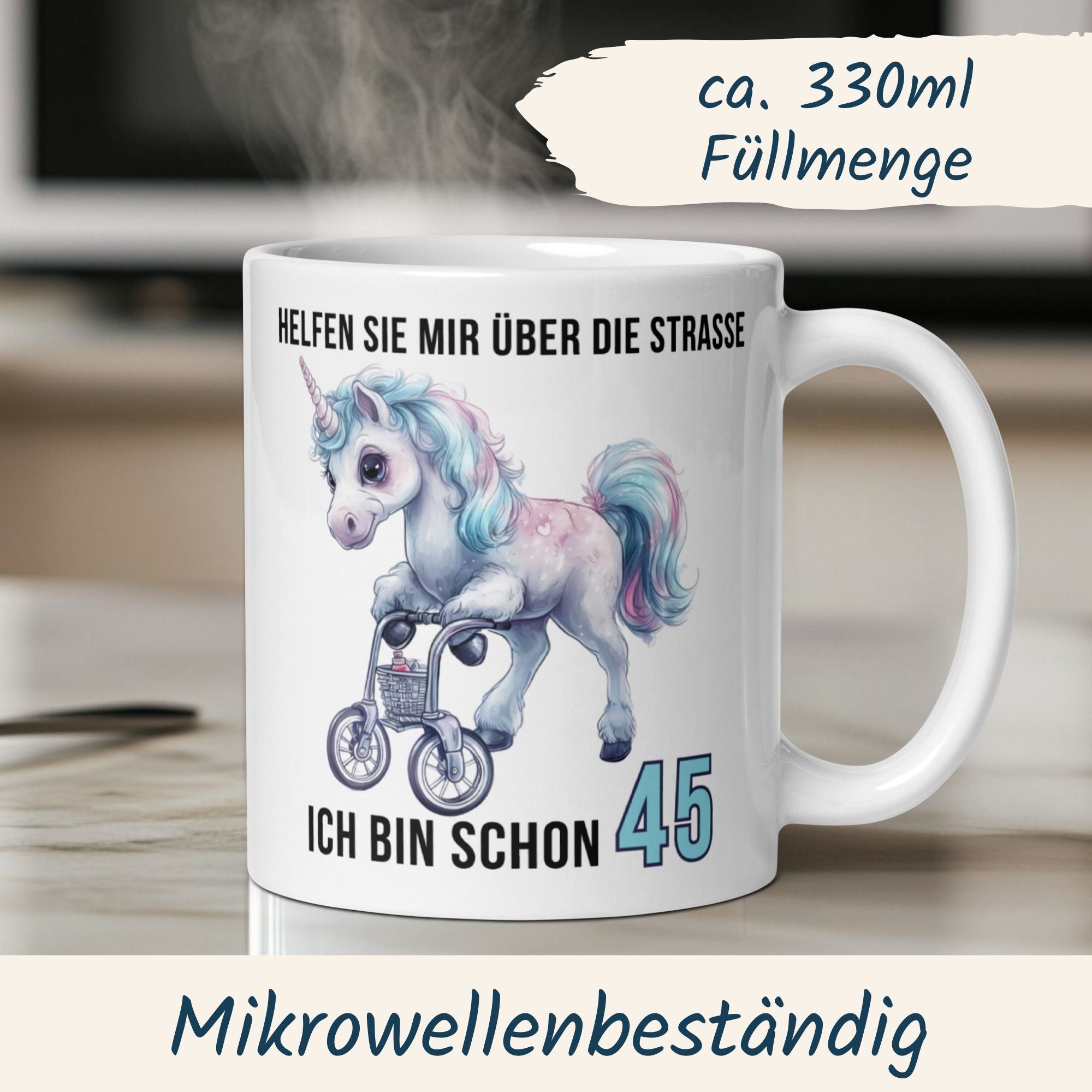 Momentals® Tasse 45. Geburtstag | Einhorn & Spruch | Helfen Sie mir über die Straße ich bin schon 45 • Momentals