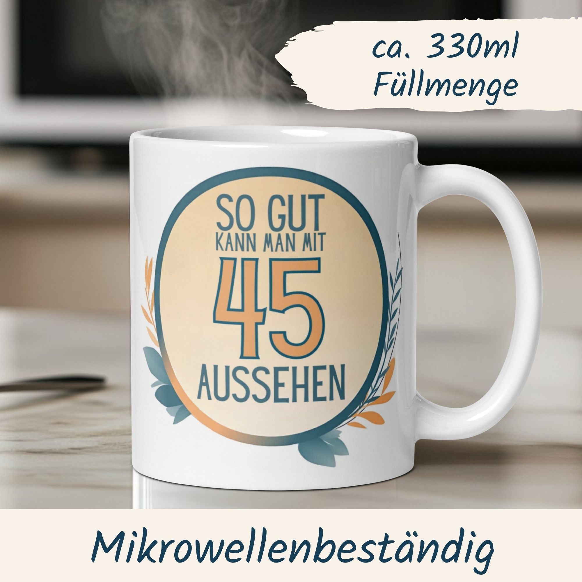Momentals® Tasse 45. Geburtstag | Humorvoll & Spruch | So gut kann man mit 45 Aussehen • Momentals