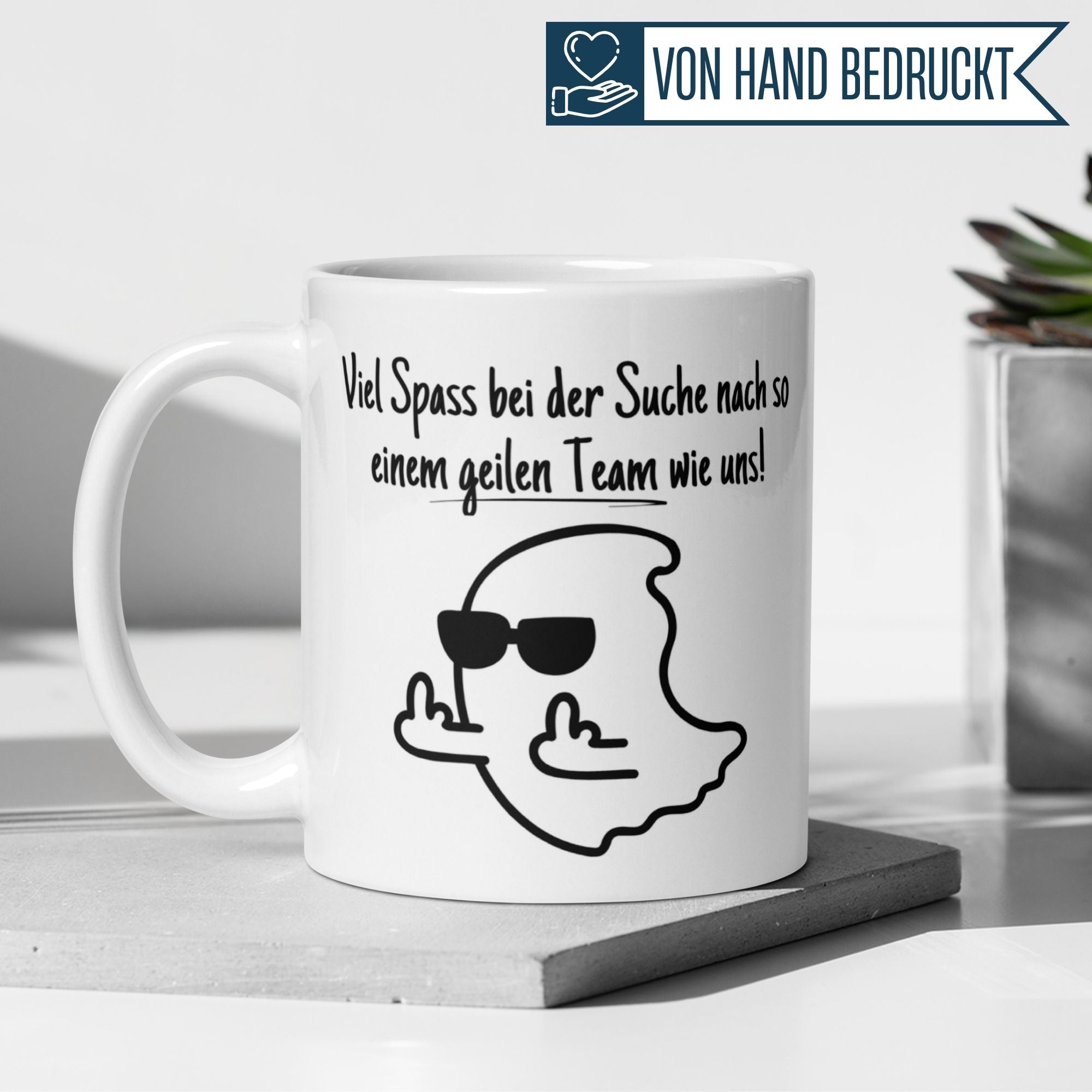 Momentals® Tasse Abschied | Geist & Spruch | Viel Spaß bei der Suche nach so einem geilen Team wie uns • Momentals