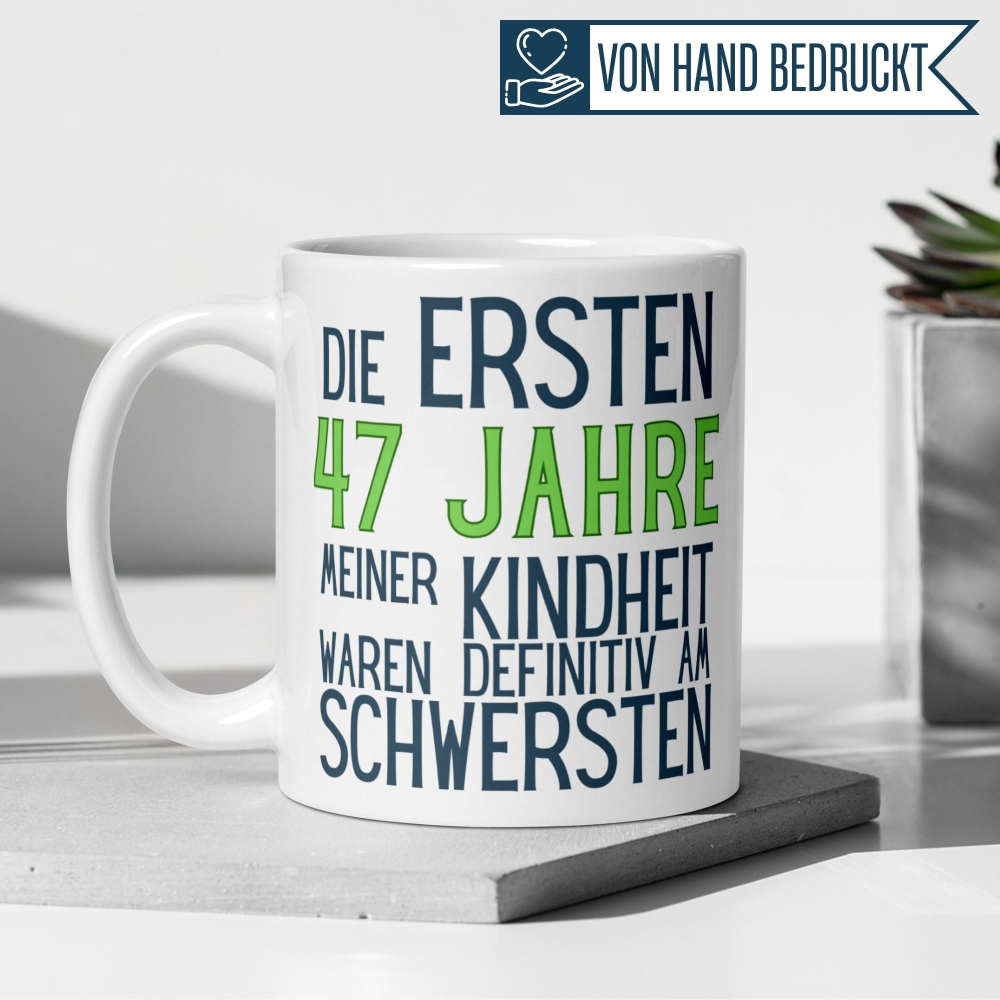 Momentals® Tasse 47. Geburtstag | Sarkasmus & Spruch | Die ersten 47 Jahre meiner Kindheit
