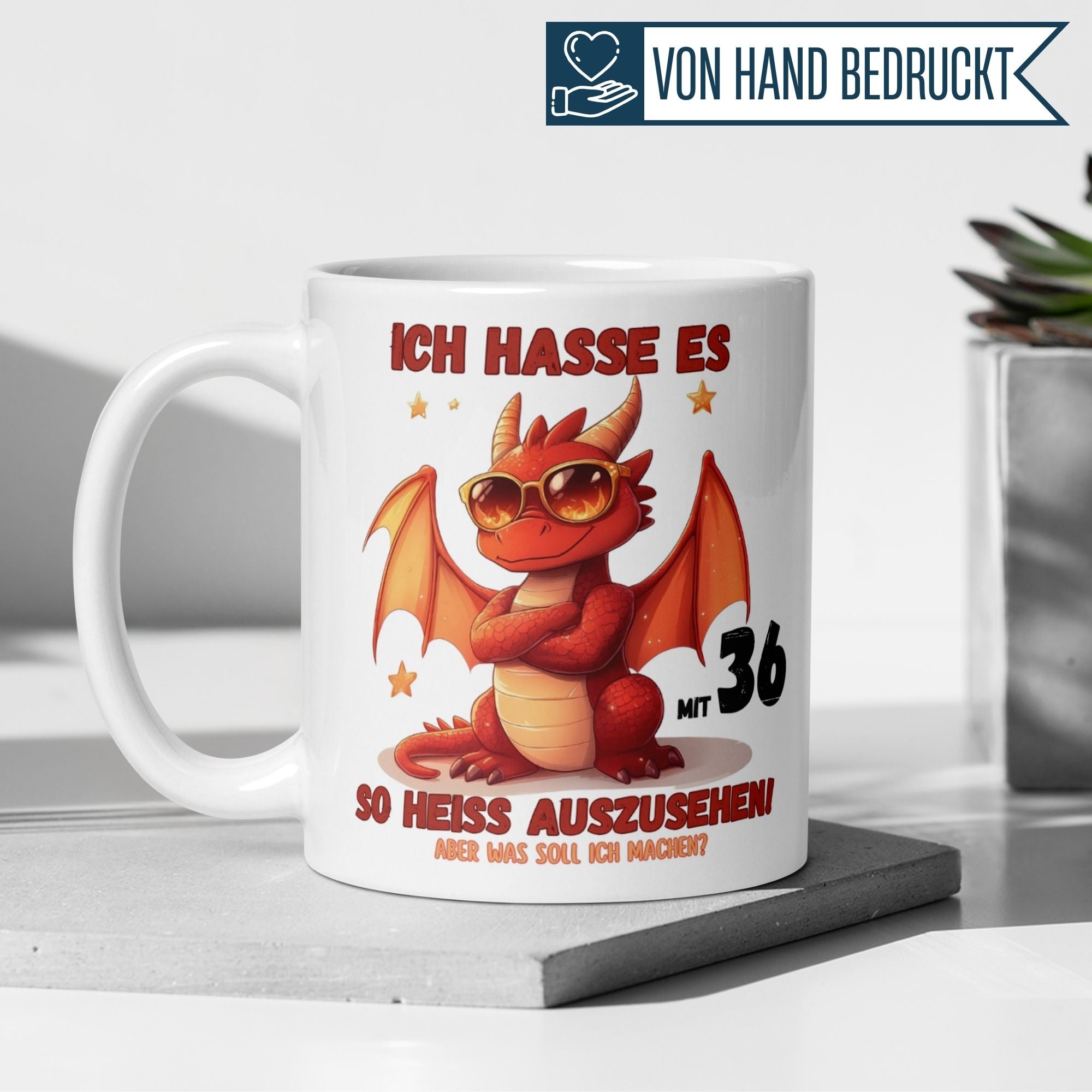Momentals® Tasse 36. Geburtstag | Drache & Spruch | Ich hasse es mit 36 so heiss auszusehen • Momentals