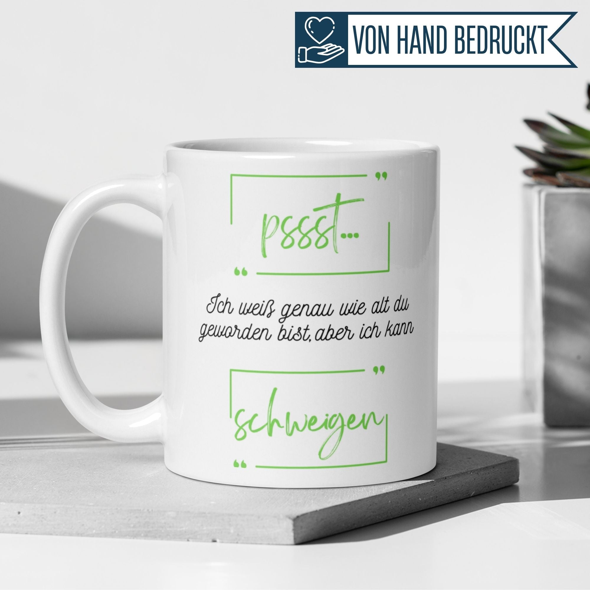 Momentals® Geburtstags tasse mit Spruch "Ich weiß wie alt du bist, aber ich kann schweigen" in modernem Design.