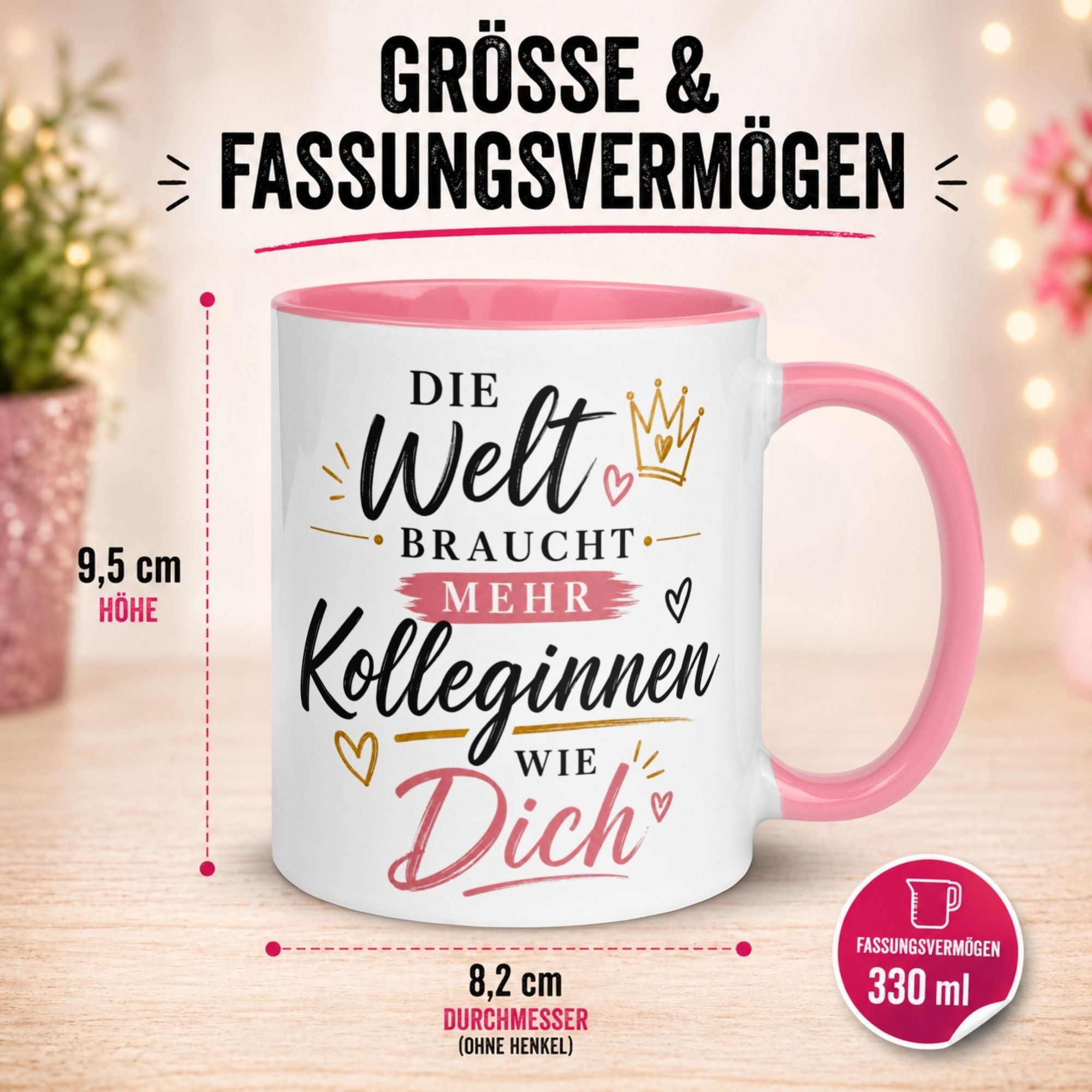 Tasse Kollegin – „Die Welt braucht mehr Kolleginnen wie Dich“ – Geschenk Arbeitskollegin