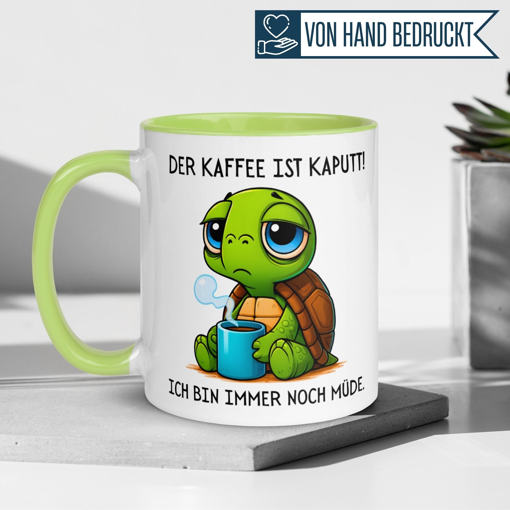 Schildkröte Tasse | Der Kaffee ist kaputt - Ich bin immer noch müde
