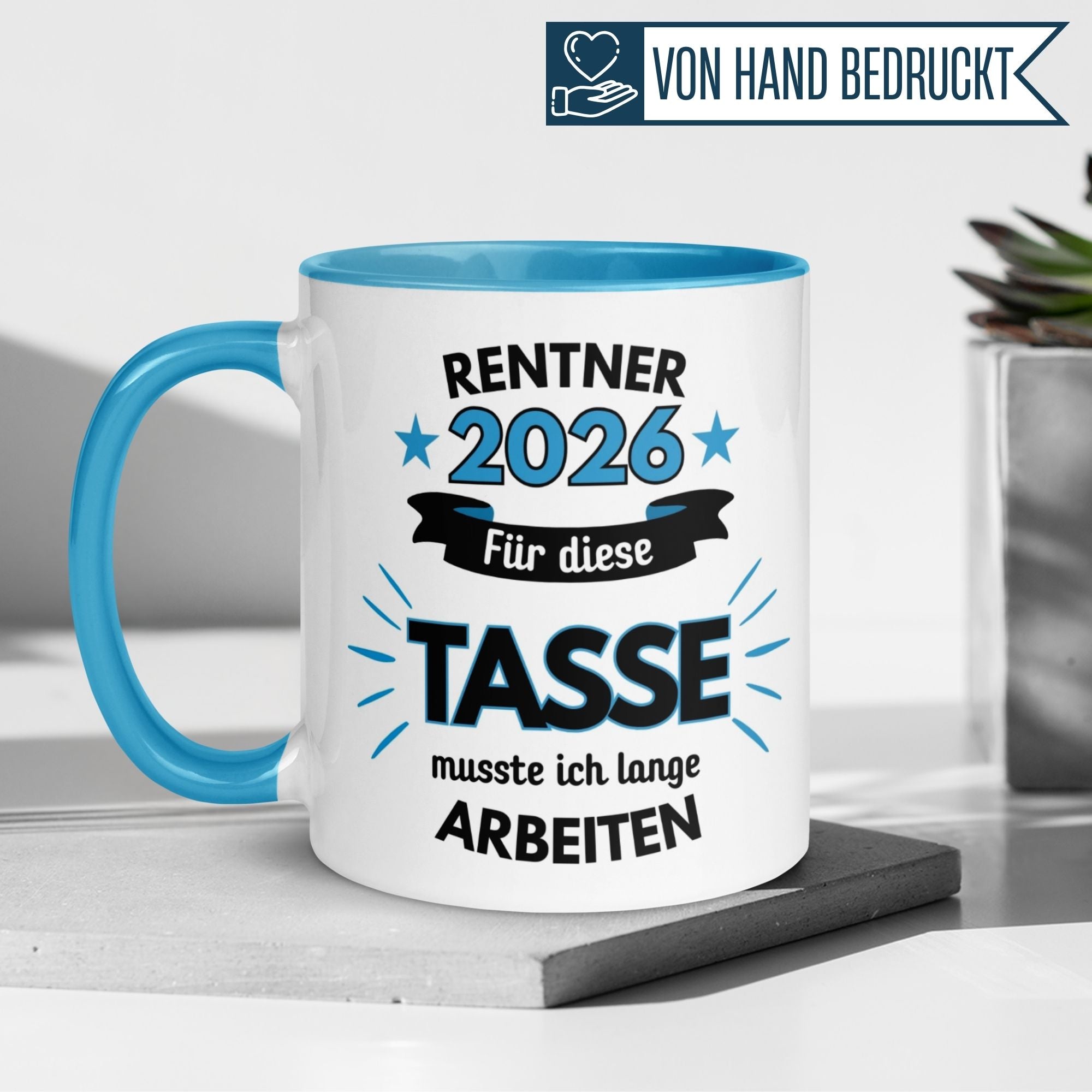 Tasse Rentner 2026 – „Für die musste ich lange arbeiten“ – Geschenk Rentenbeginn Mann