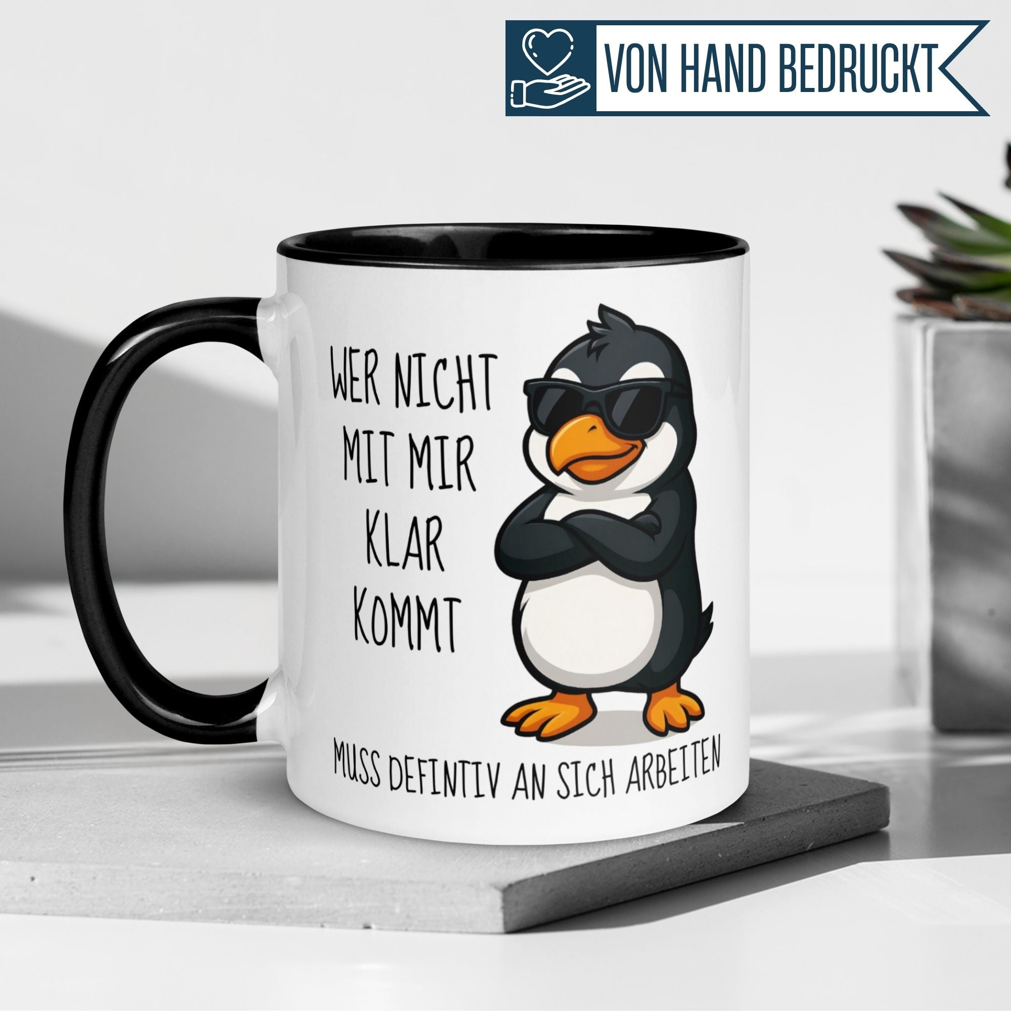 Tasse Pinguin – „Wer nicht mit mir klar kommt“ – lustiger Geschenk Becher für Morgenmuffel