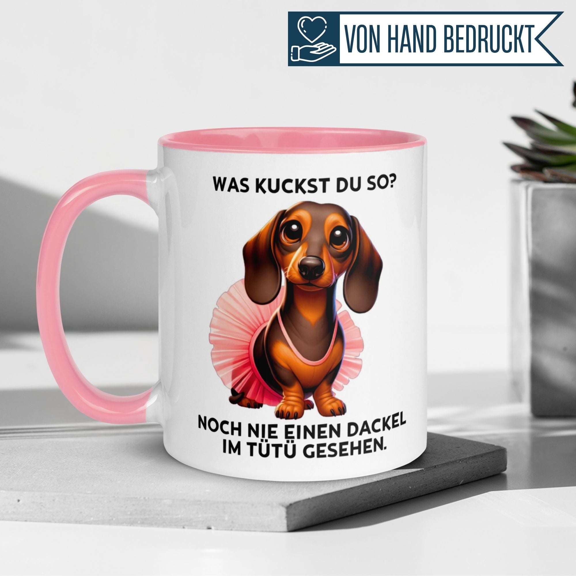 Tasse Dackel – „Noch nie einen Dackel im Tütü gesehen“ – lustiges Hunde Geschenk