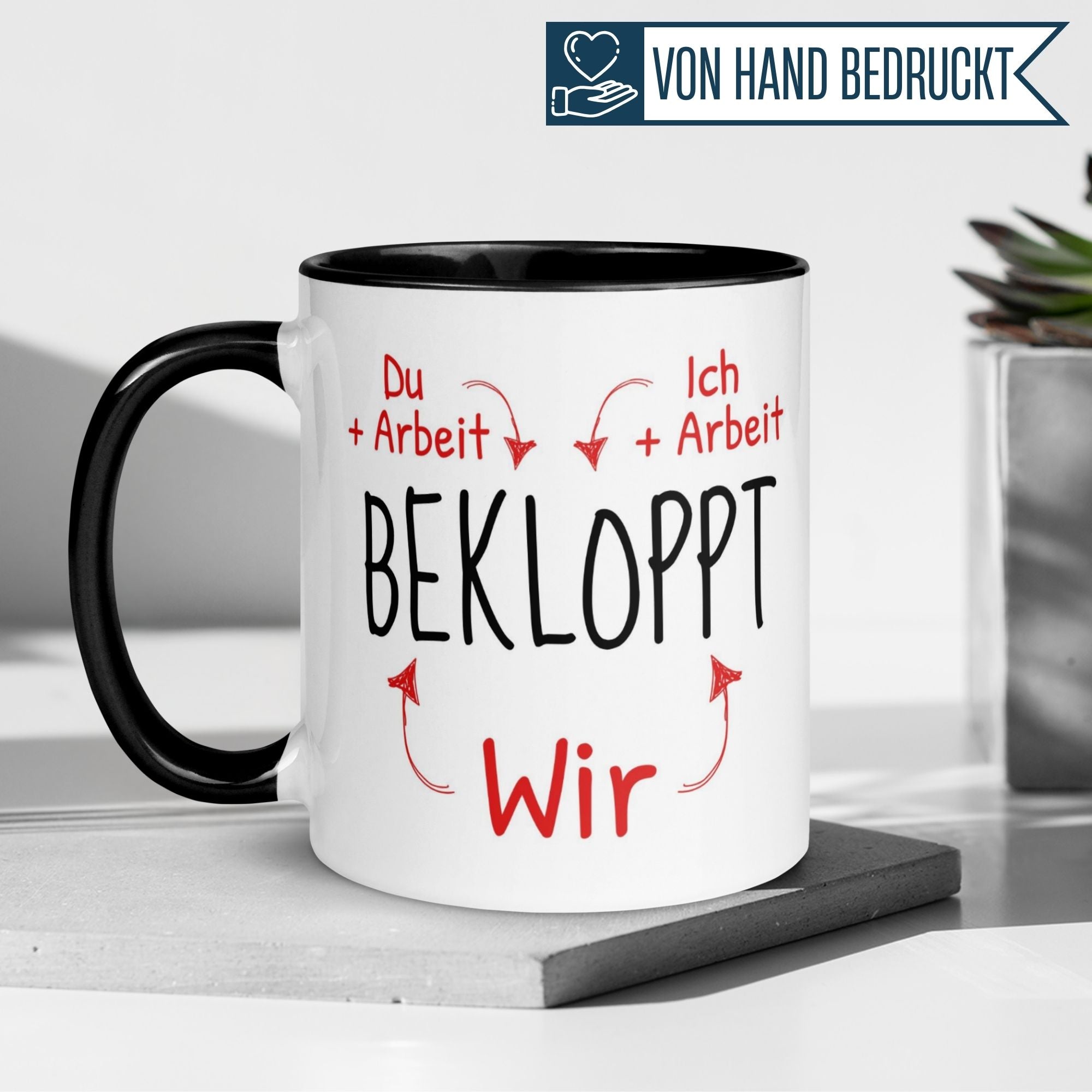 Tasse Kollege – „Du+Arbeit - Ich+Arbeit - Wir Bekloppt“ – Geschenk Bester Arbeitskollege