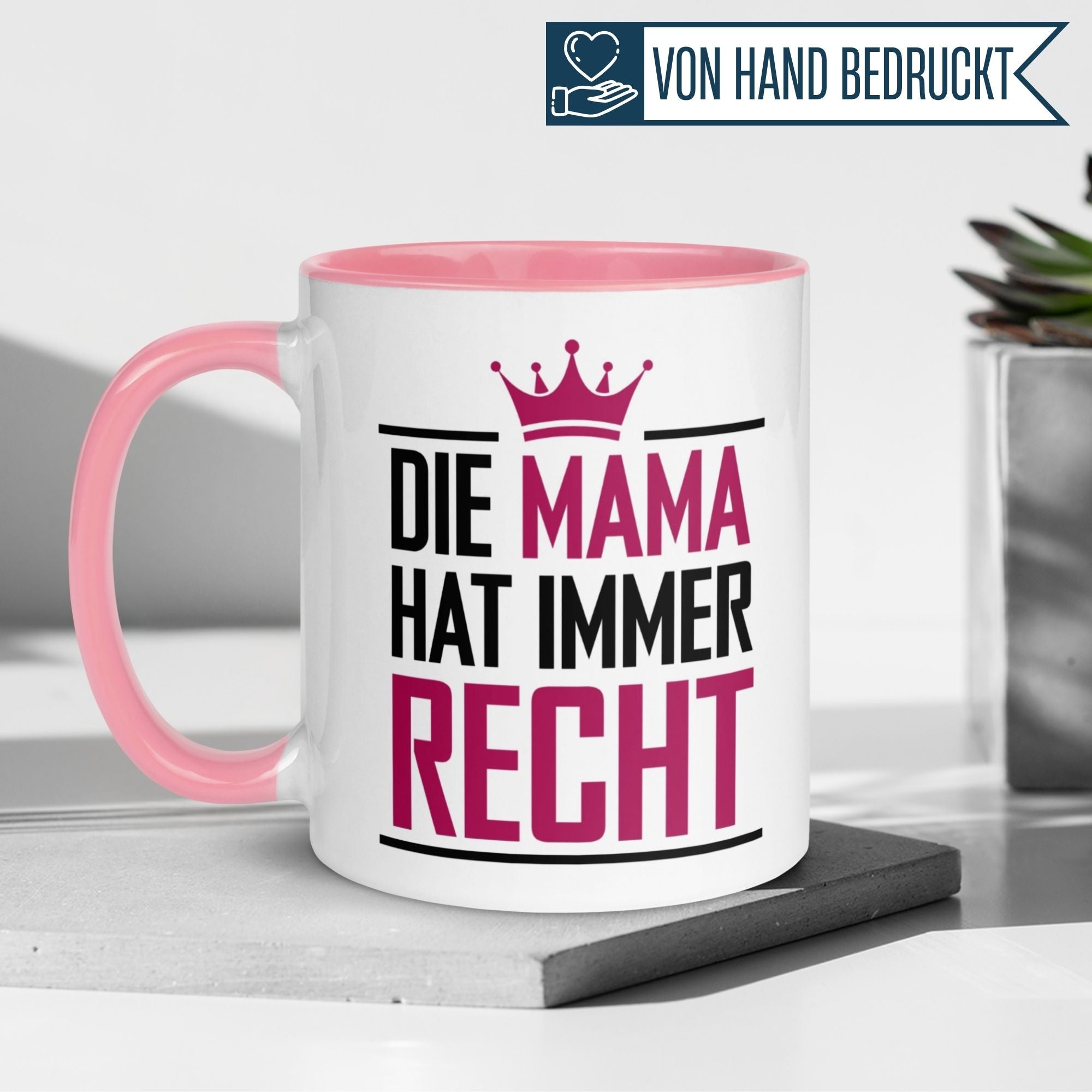 Mama Tasse | Die Mama hat immer Recht