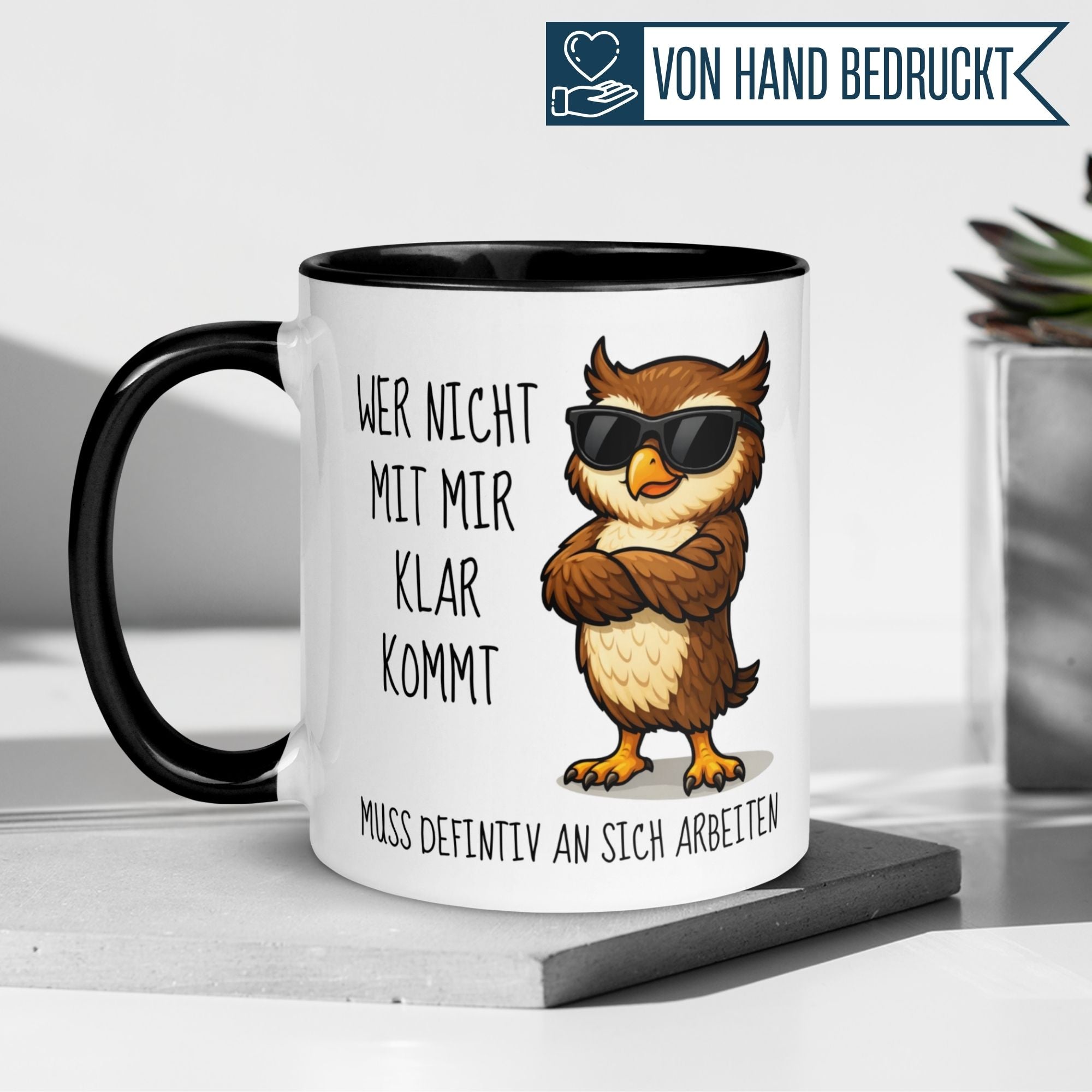 Tasse Eule – „Wer nicht mit mir klar kommt“ – Eulen Geschenk Becher