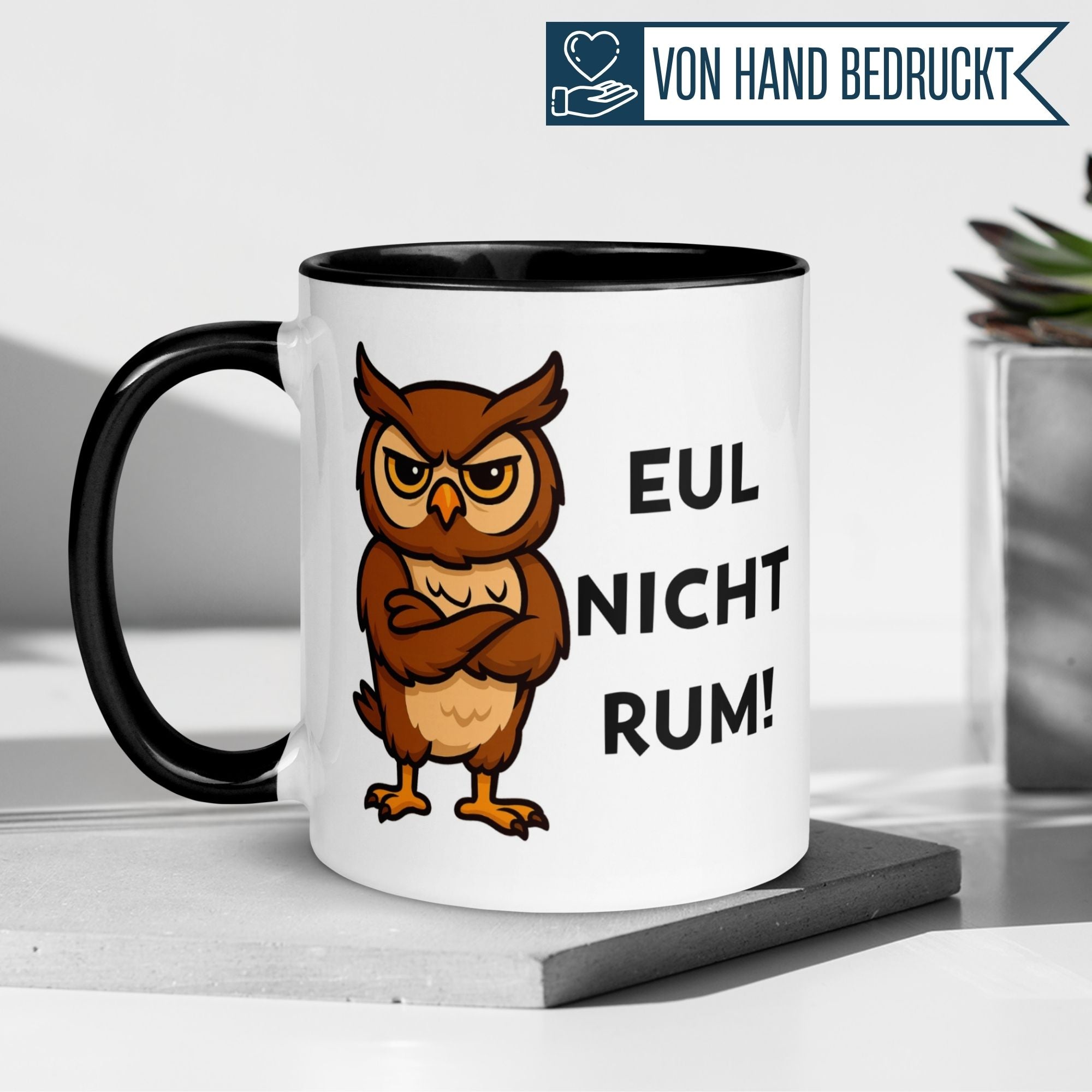 Tasse Eule – „Eul nicht rum“ – lustiger Eulen Geschenk Becher für Kollegen