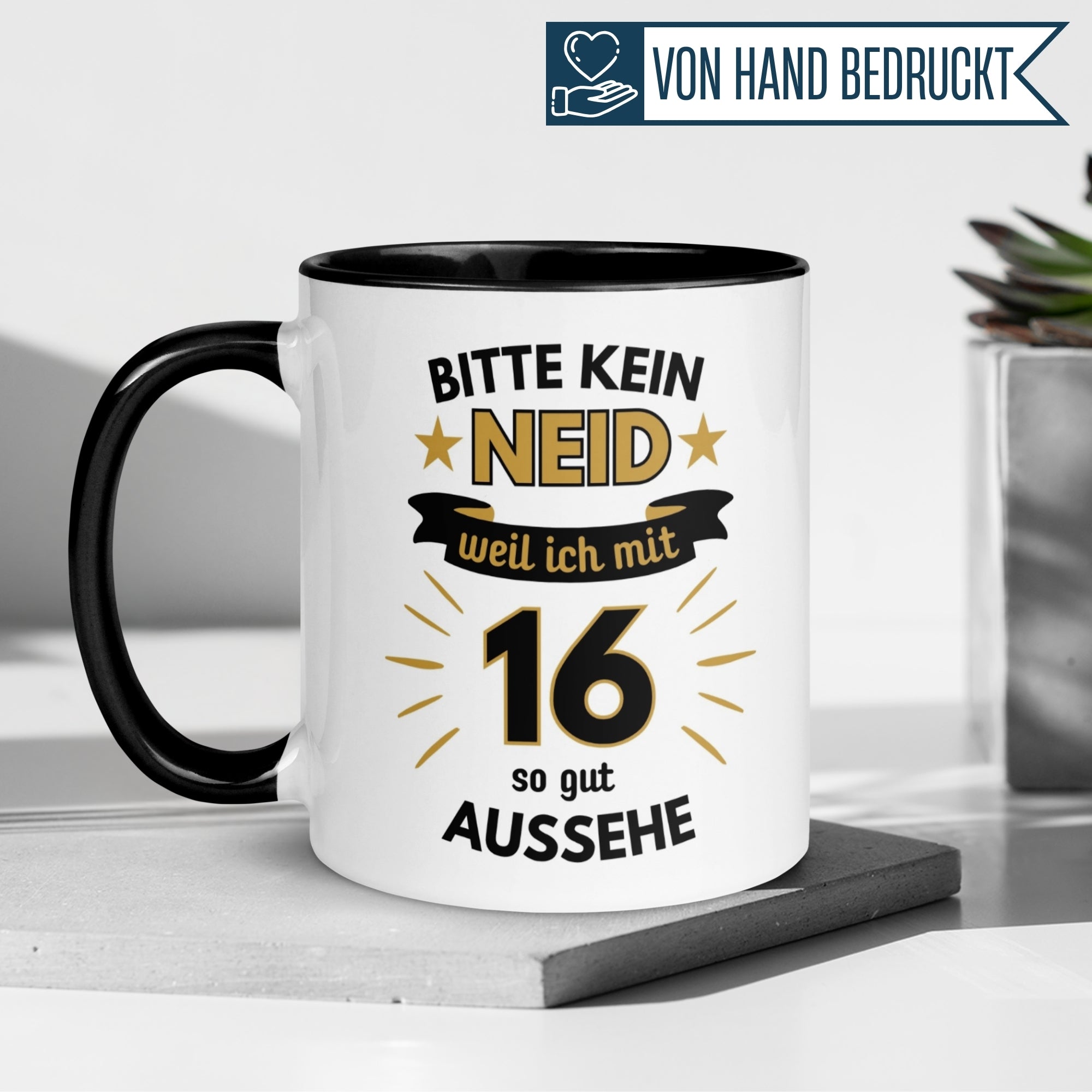 Tasse 16. Geburtstag | Humorvoll & Spruch | Bitte kein Neid – weil ich mit 16 so gut aussehe