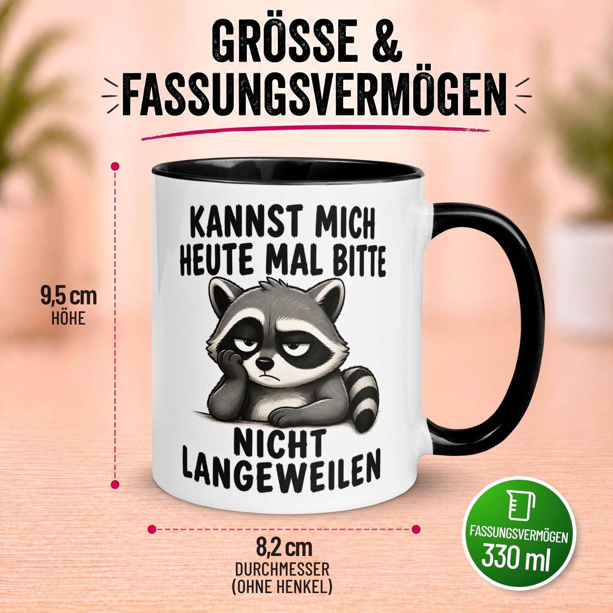 Tasse Waschbär – „Langweil mich nicht“ – Lustiges Morgenmuffel Geschenk