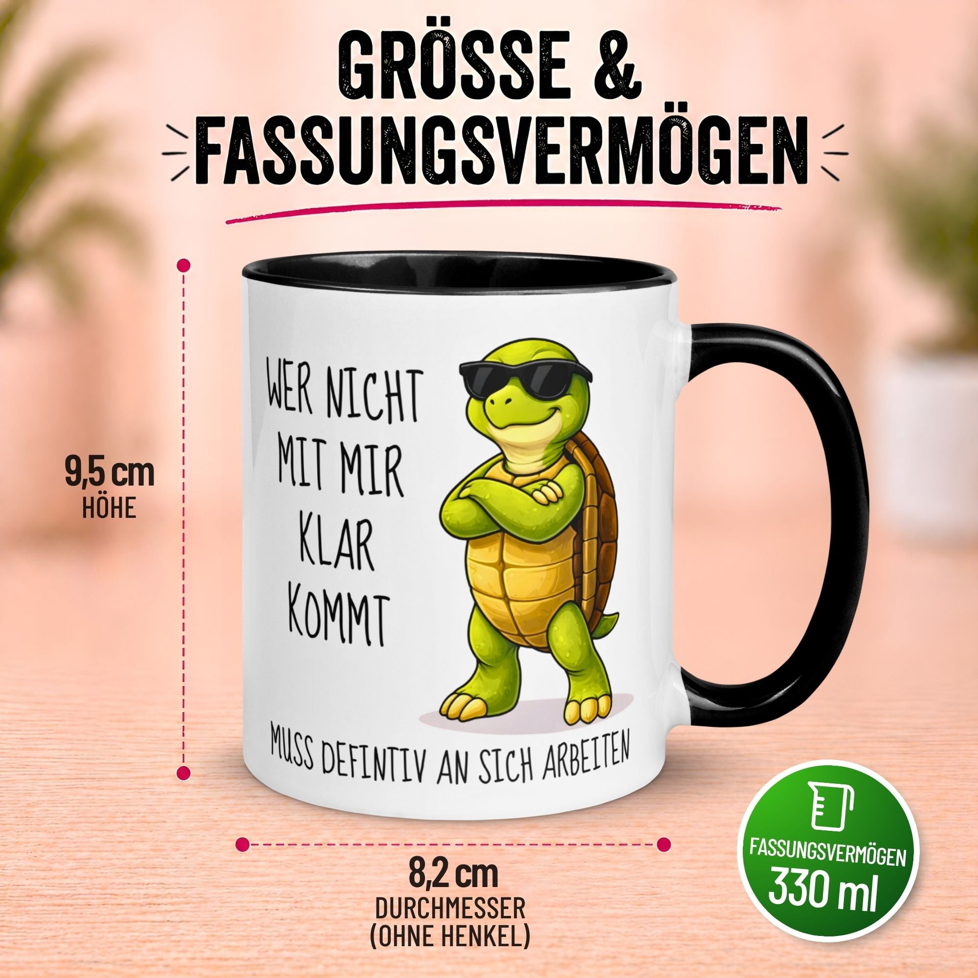 Tasse Schildkröte – „Wer nicht mit mir klar kommt“ – lustiges Schildkröten Geschenk